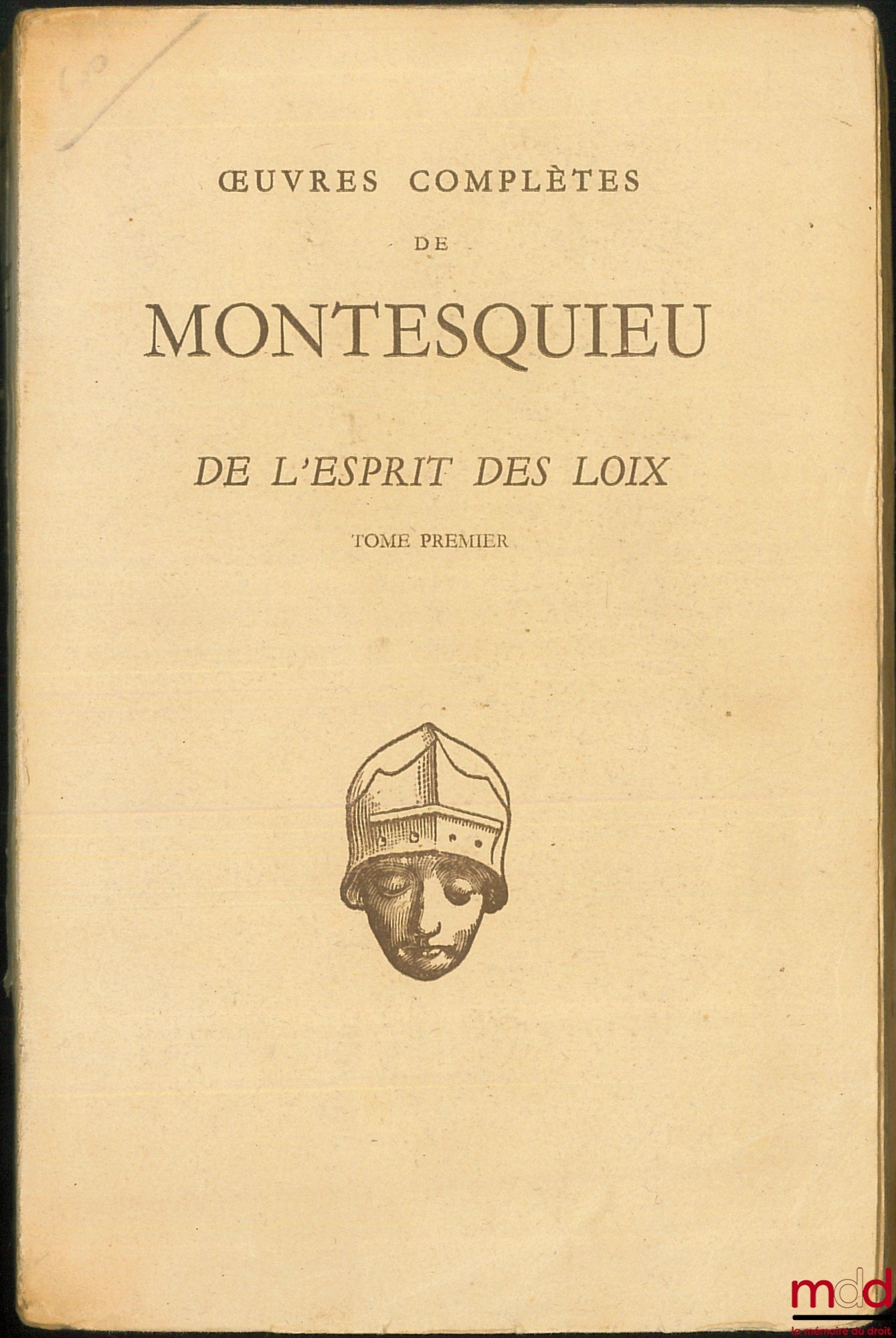 [Montesquieu], BRÈTHE DE LA GRESSAYE (Jean) – MONTESQUIEU, DE L’ESPRIT DES LOIX. Textes établi et présenté par J. Brethe de la Gressaye, coll. Les textes français : Tome premier : Livres I-IX (1950) ; Tome second : Livres IX-XVIII (1955) ; Tome troisième 