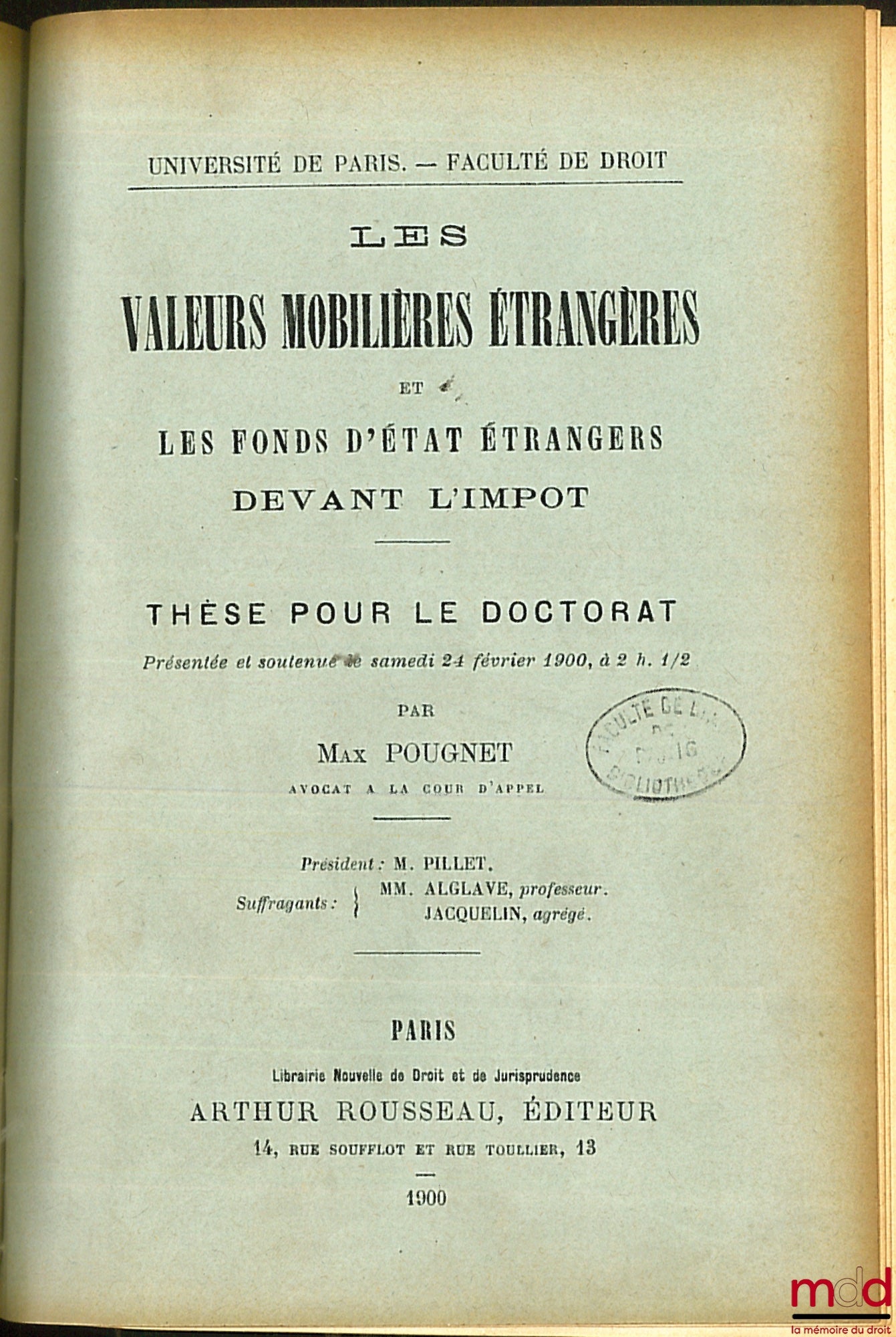 HÉDOUIN (Joseph) et POUGNET (Max) – Hédouin : DE L’USURPATION DE TITRES NOBILIAIRES (Étude historique et juridique), thèse pour la doctorat présentée et soutenue le samedi 24 février 1900, M. Lainé (Président) et MM. Planiol et Saleilles (Suffragants), Un
