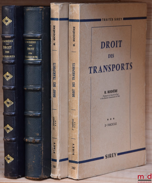 RODIÈRE (René) – TRANSPORT LAW, Rail, road, air and inland waterway transport: Vol. I: Transport services; Vol. II: Transport operations; Vol. III (1st &amp; 2nd fascicles)