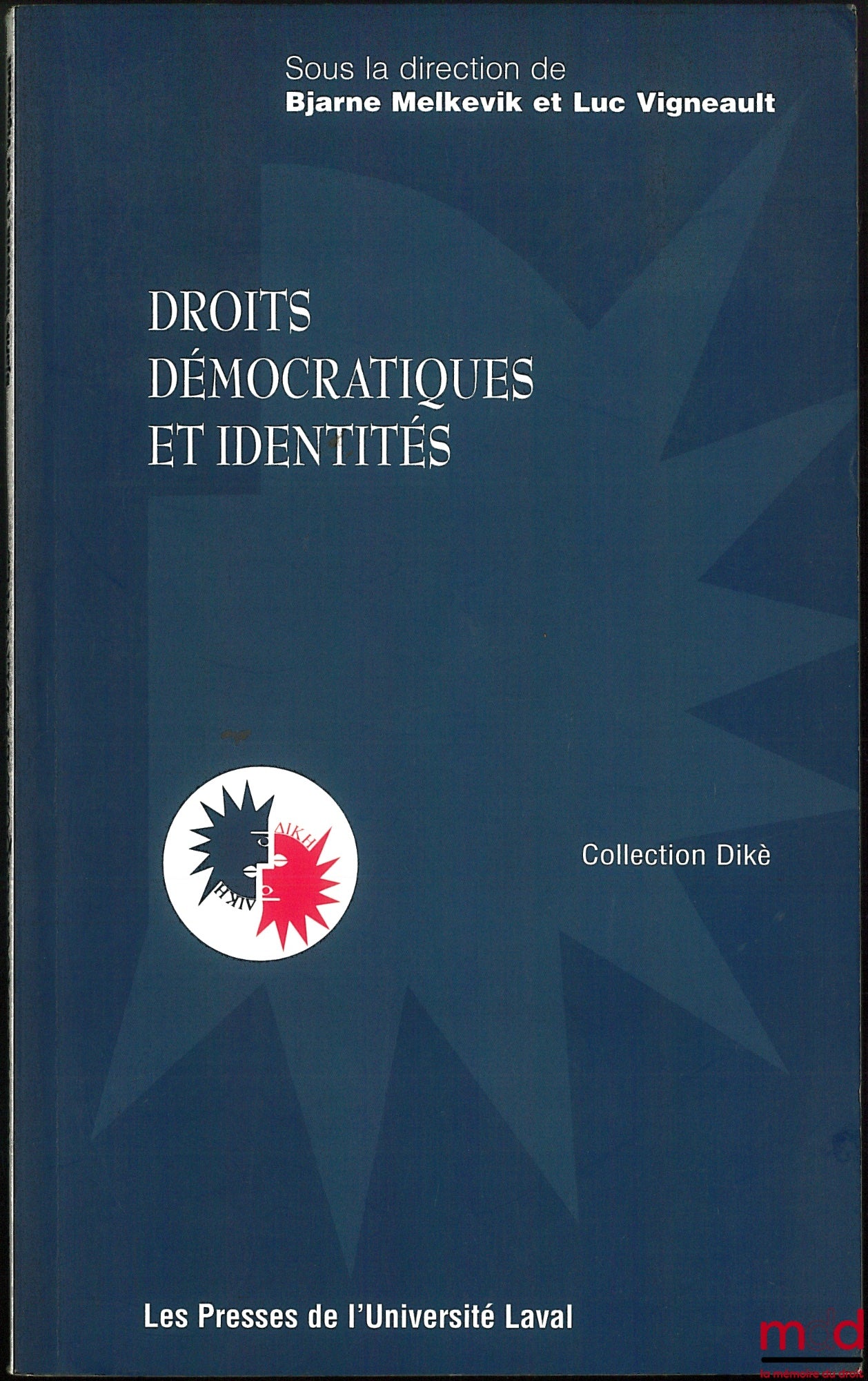 [Collectif] – DROITS DÉMOCRATIQUES ET IDENTITÉS, sous la dir. de Bjarne Malkevik et Luc Vigneault, coll. Dikè