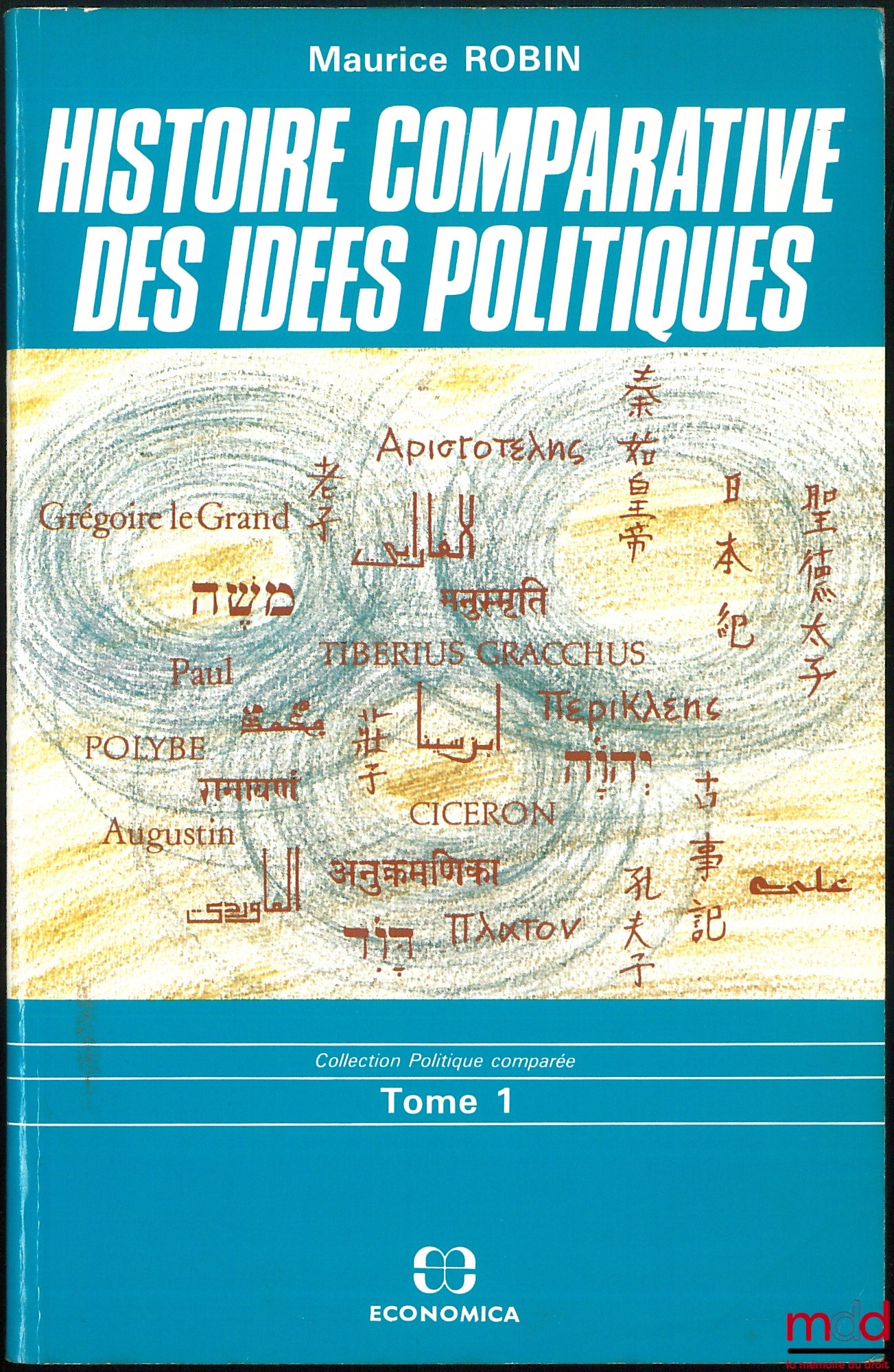 ROBIN (Maurice) – HISTOIRE COMPARATIVE DES IDÉES POLITIQUES, coll. Politique comparée, t. 1
