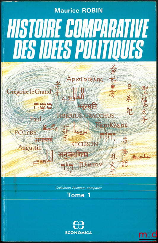 ROBIN (Maurice) – HISTOIRE COMPARATIVE DES IDÉES POLITIQUES, coll. Politique comparée, t. 1