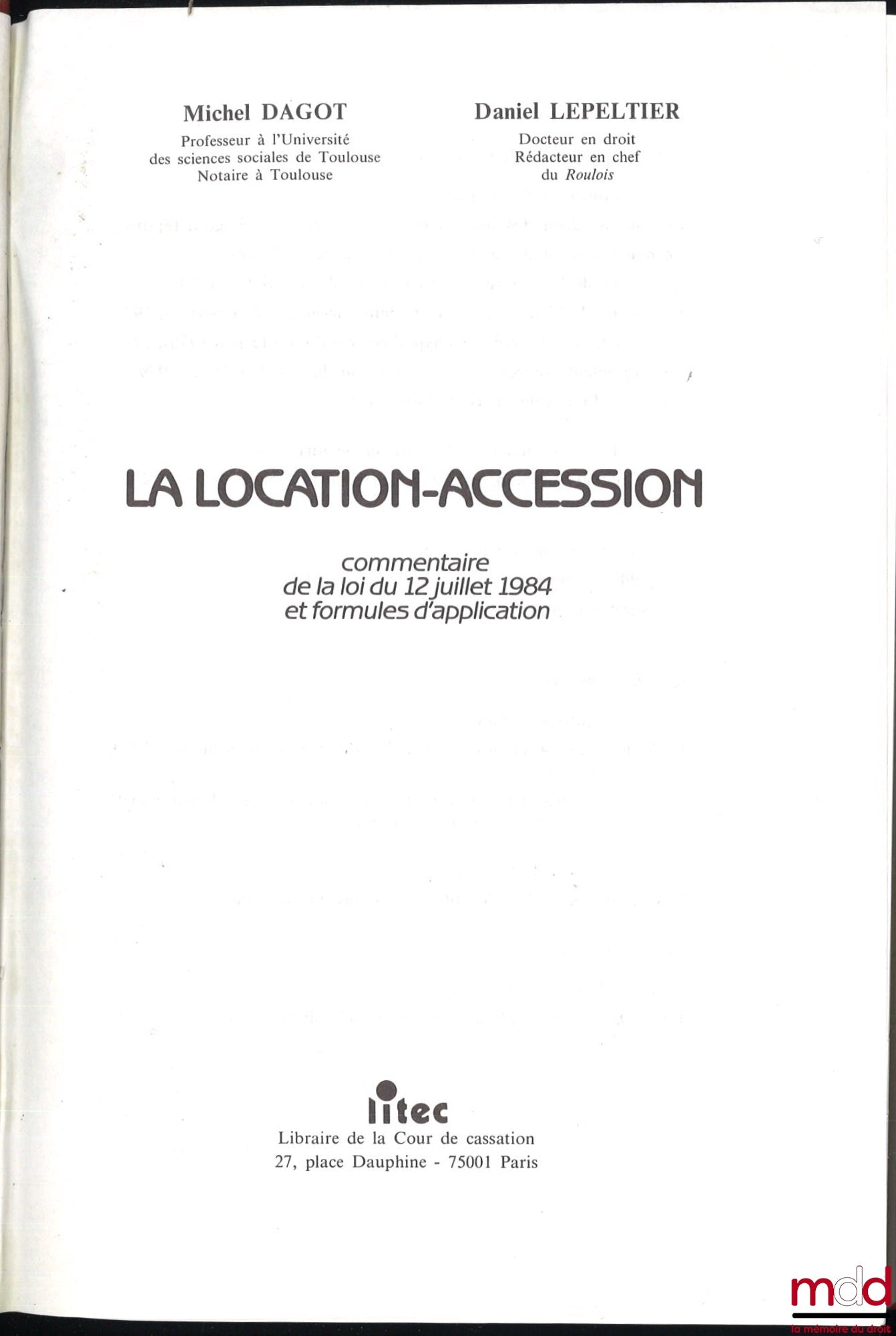 DAGOT (Michel) et LEPELTIER (Daniel) – LA LOCATION-ACCESSION, commentaire de la loi du 2 juillet 1984 et formules d’application