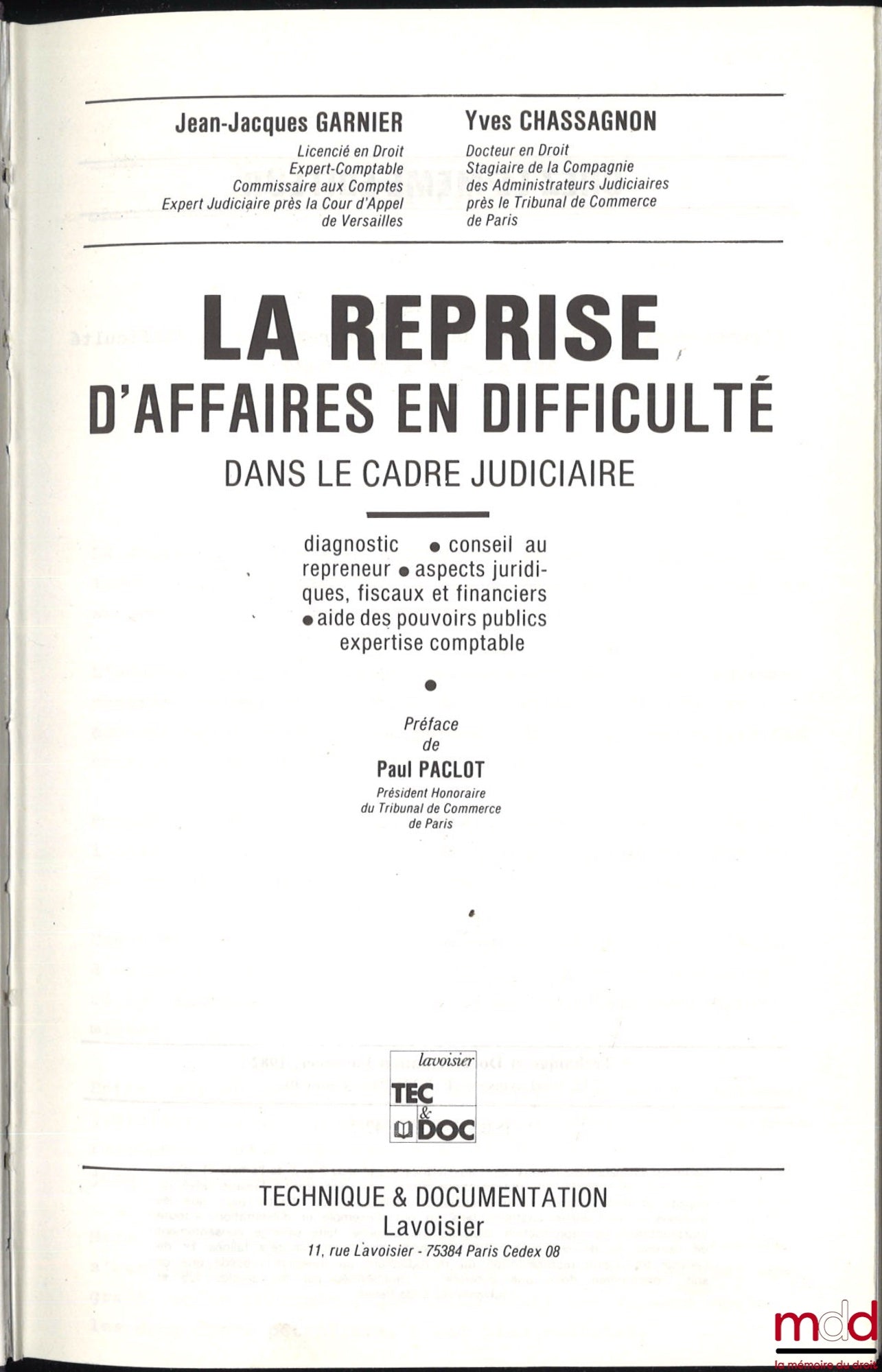 GARNIER (Jean-Jacques) et CHASSAGNON (Yves) – LA REPRISE D’AFFAIRES EN DIFFICULTÉ dans le cadre judiciaire, diagnostic • conseil au repreneur • aspects juridiques, fiscaux et financiers • aide des pouvoirs publics • expertise comptable, Préface de Paul Pa