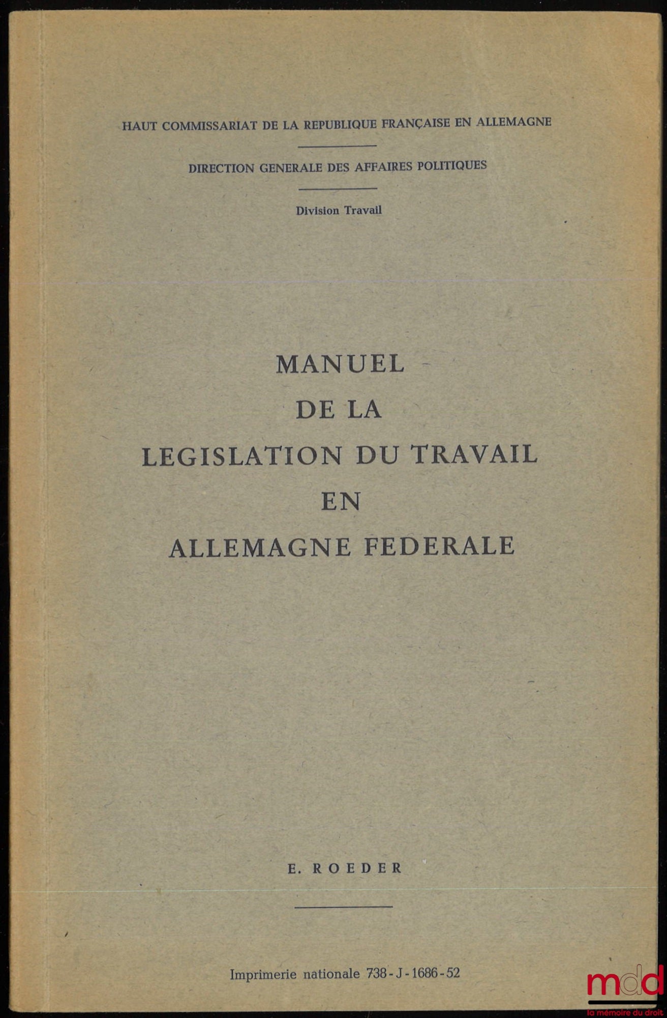 ROEDER (E.) – MANUAL OF LABOR LEGISLATION IN THE FEDERAL COUNCIL OF GERMANY, Preface by Édouard Lambert, High Commission of the French Republic in Germany, Directorate General of Political Affairs