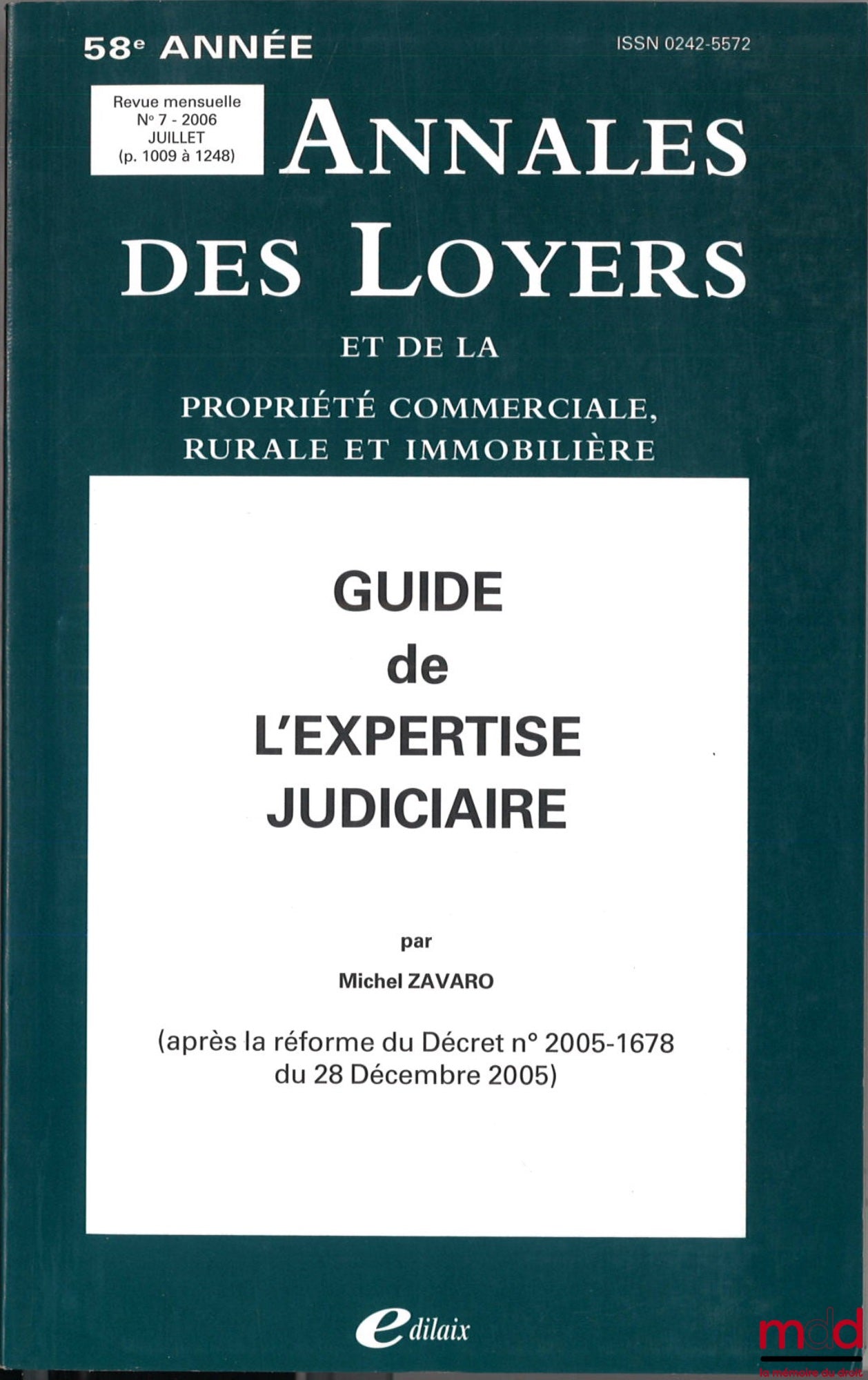 ZAVARO (Michel) – GUIDE DE L’EXPERTISE JUDICIAIRE (Après la réforme du Décret n° 2005-1678 du 28 décembre 2005), Annales des loyers et de la propriété commerciale, rurale et immobilière