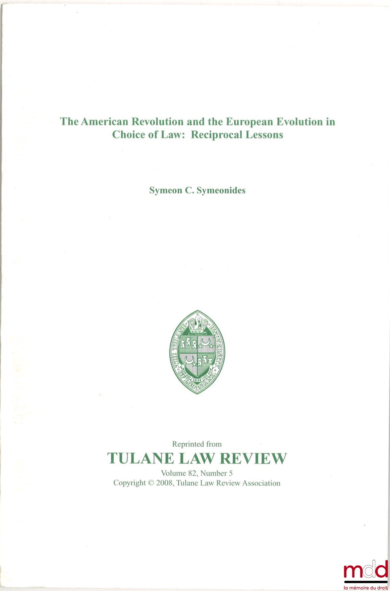 SYMEONIDES (Symeon) – THE AMERICAN REVOLUTION AND THE EUROPEAN EVOLUTION IN CHOICE OF LAW : RECIPROCAL LESSONS, volume 82, number 5
