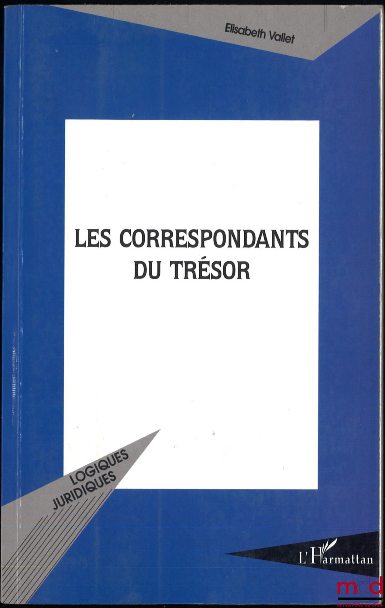 VALLET (Elisabeth) – THE TREASURY CORRESPONDENTS, Legal Logics Collection