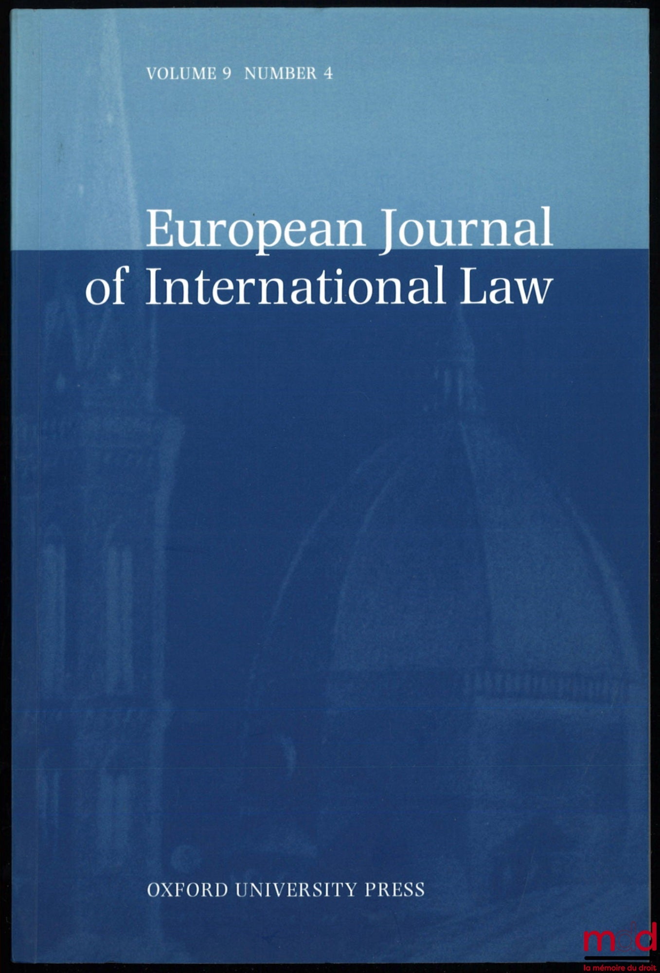 [Collectif] – EUROPEAN JOURNAL OF INTERNATIONAL LAW : Volume 9, number 4, 1998 ; Volume 10, number 3, 1999 ; Volume 10, number 4, 1999 ; Volume 19, number 1, 2008