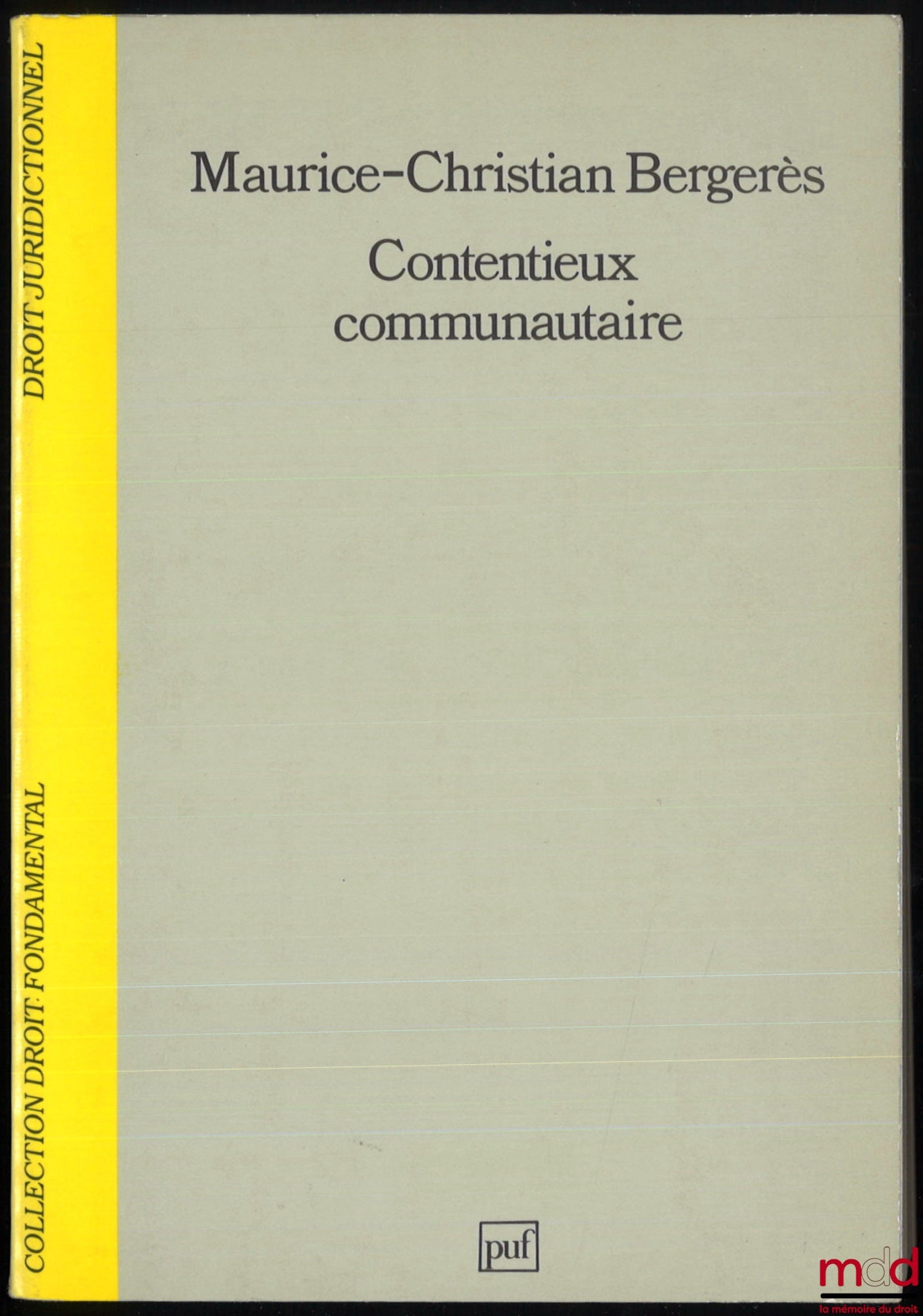 BERGERÈS (Maurice-Christian) – CONTENTIEUX COMMUNAUTAIRE, coll. Droit fondamental
