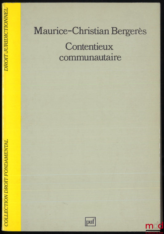 BERGERÈS (Maurice-Christian) – CONTENTIEUX COMMUNAUTAIRE, coll. Droit fondamental