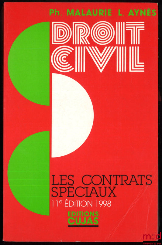 MALAURIE (Philippe) and AYNÈS (Laurent) – CIVIL LAW: SPECIAL CIVIL AND COMMERCIAL CONTRACTS, 11th ed.