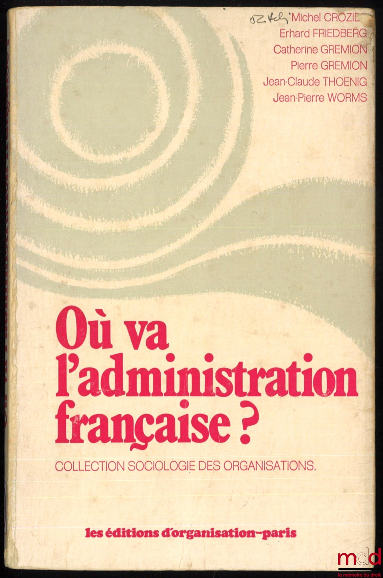 [Collectif] – OÙ VA L’ADMINISTRATION FRANÇAISE ? coll. Sociologie des organisations