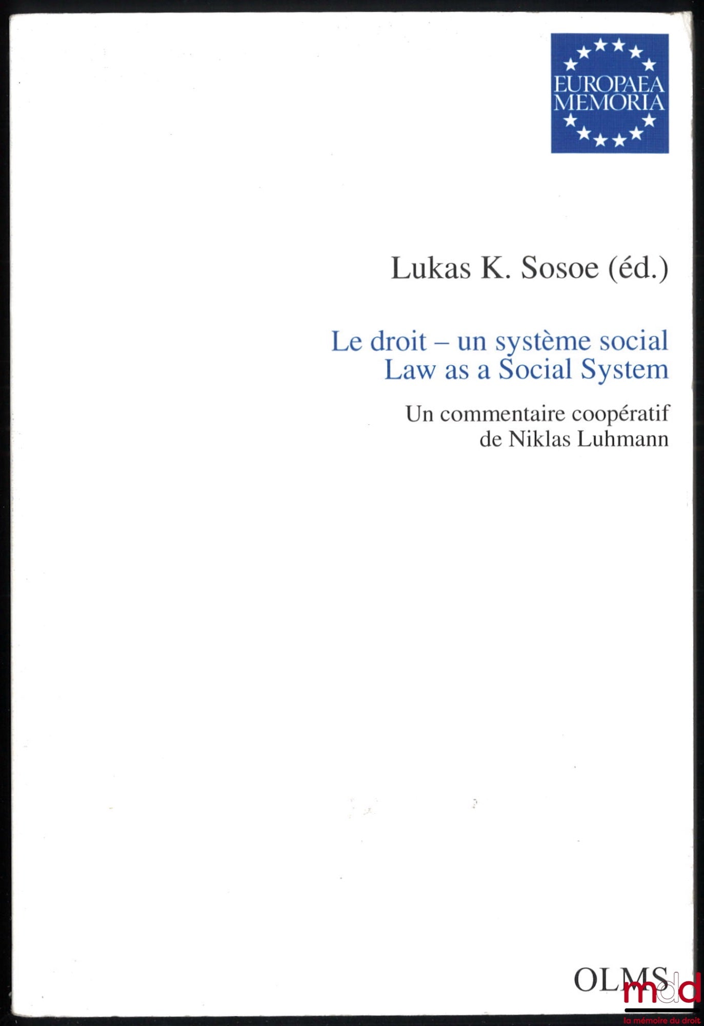 SOSOE (Lukas) – LAW – A SOCIAL SYSTEM. LAW AS A SOCIAL SYSTEM, A cooperative commentary by Niklas Luhmann