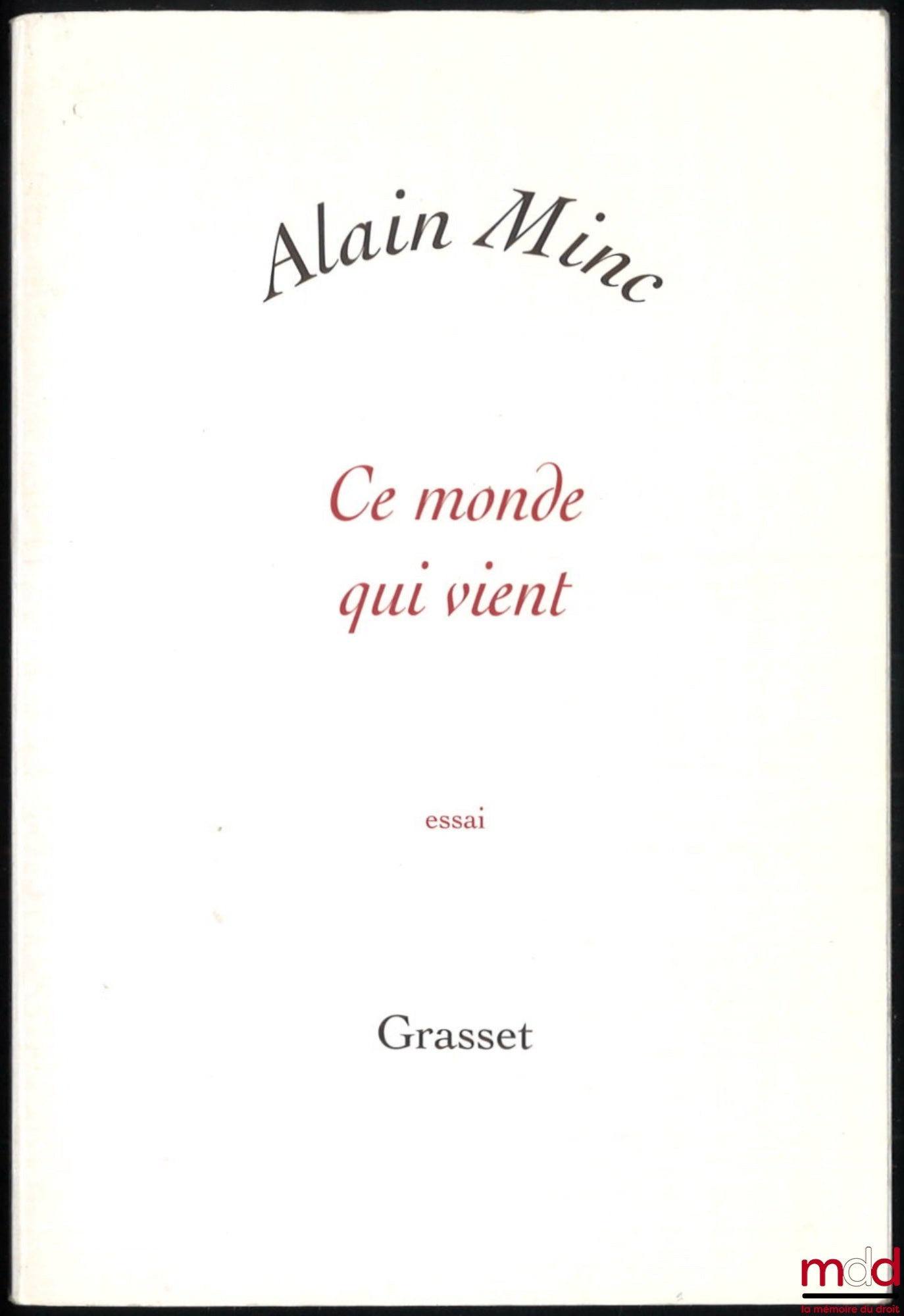 MINC (Alain) – CE MONDE QUI VIENT, Essai