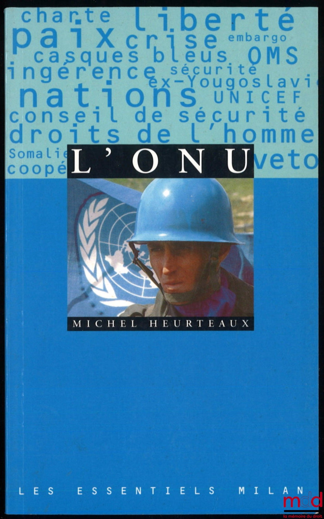HEURTEAUX (Michel) – L’ONU, coll. Les essentiels Milan