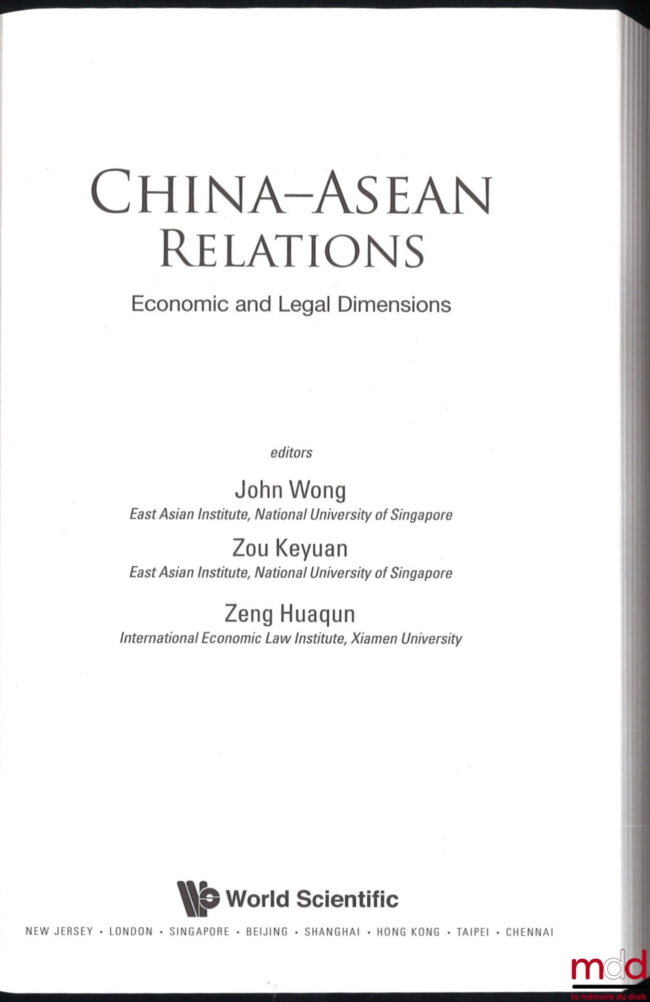 WONG (John), KEYUAN (Zou) et HUAQUN (Zeng) – CHINA-ASEAN RELATIONS, economic and legal dimensions