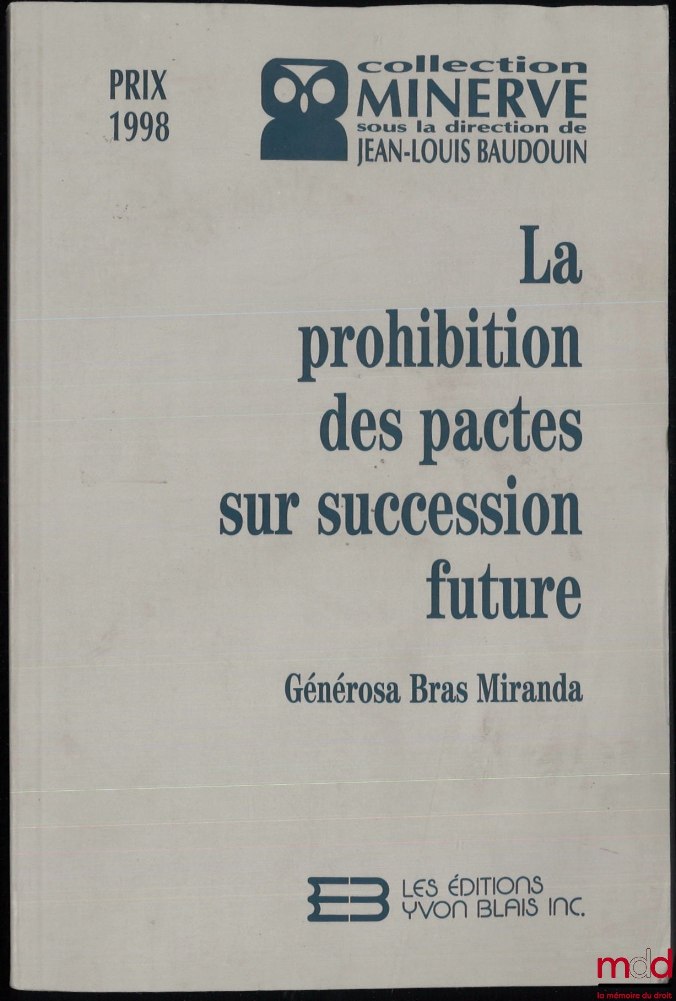 BRAS MIRANDA (Générosa) – LA PROHIBITION DES PACTES SUR SUCCESSION FUTURE, coll. Minerve
