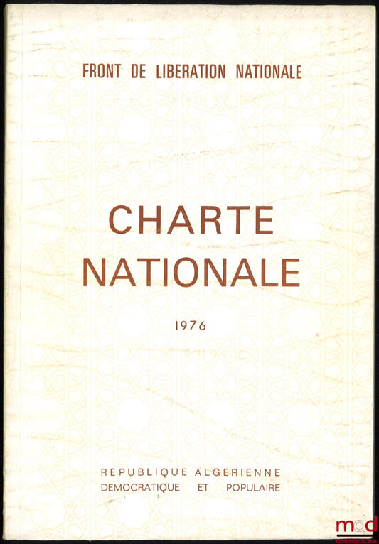 [FRONT DE LIBÉRATION NATIONALE] – CHARTE NATIONALE 1976, République algérienne démocratique et populaire
