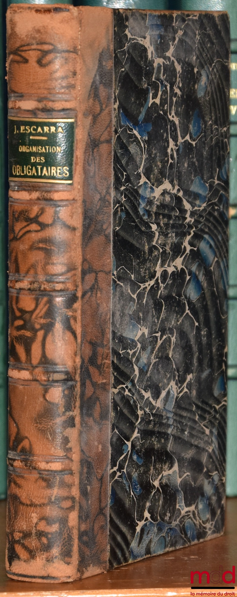 ESCARRA (Jean) – THEORETICAL AND PRACTICAL TREATISE ON THE ORGANIZATION OF BOND HOLDERS (grouping and representation), Preface by M. De Vellefrey, Studies in Comparative Commercial Law