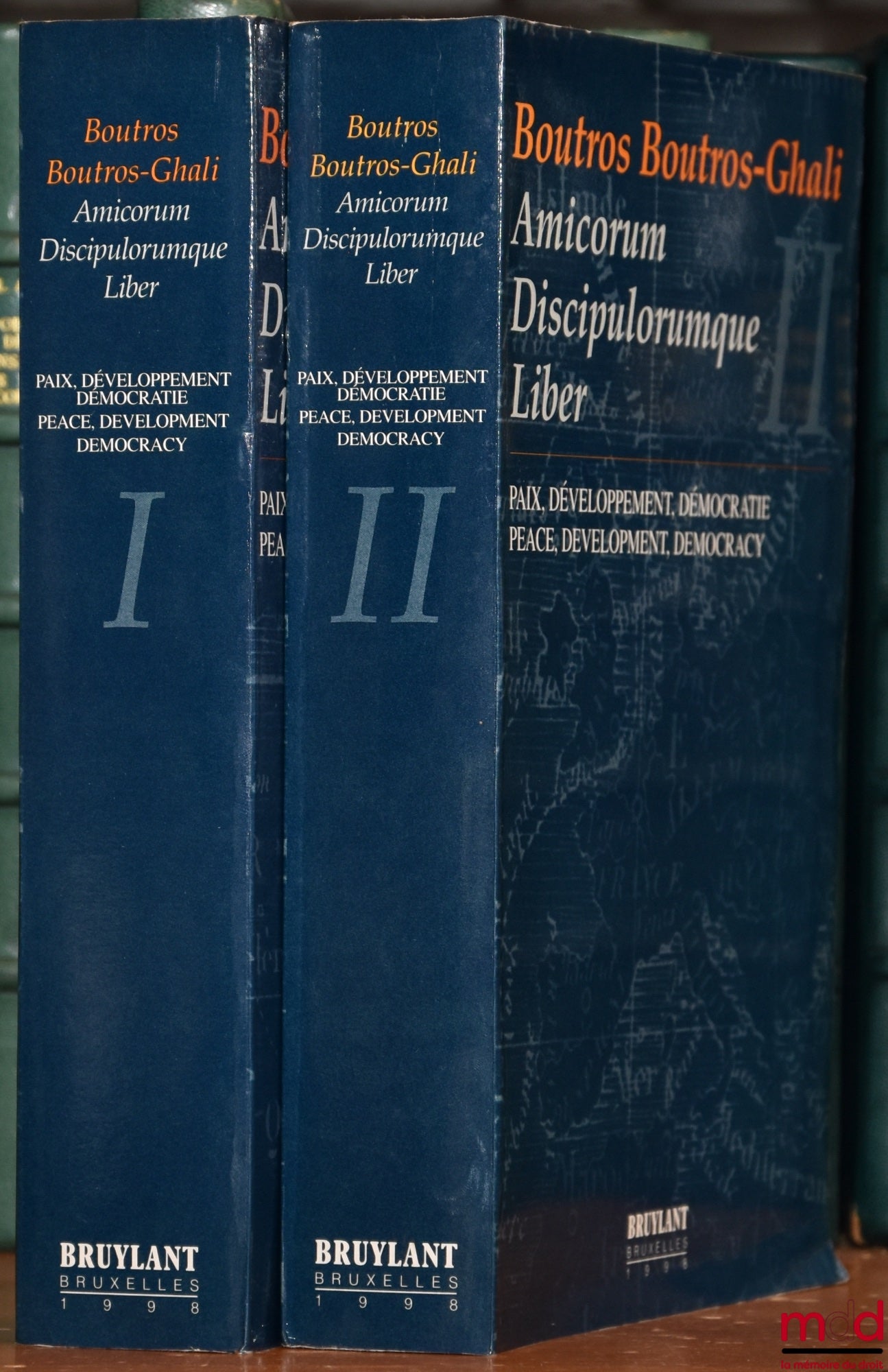 [Mélanges Boutros-Ghali] – Boutros Boutros-Ghali AMICORUM DISCIPULORUMQUE LIBER. Paix, Développement, Démocratie / Peace, Development, Democracy, vol. I et II