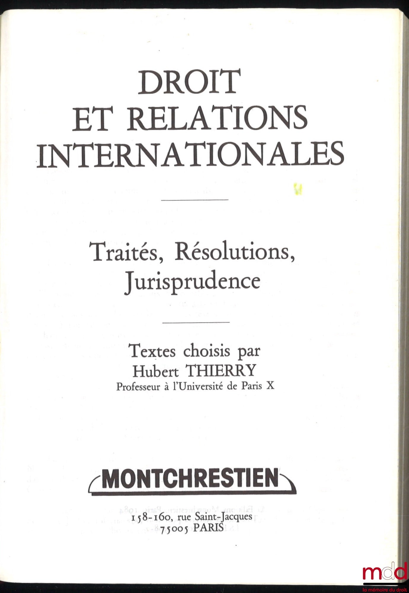 THIERRY (Hubert) – LAW AND INTERNATIONAL RELATIONS. TREATIES, RESOLUTIONS, CASE LAW, texts selected by Hubert Thierry