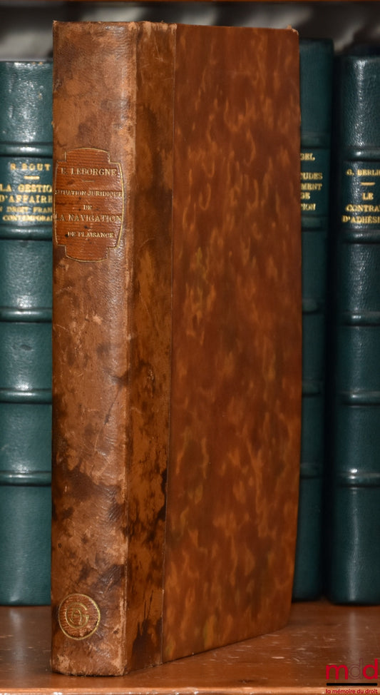 LEBORGNE (Émile) – SITUATION JURIDIQUE DE LA NAVIGATION DE PLAISANCE