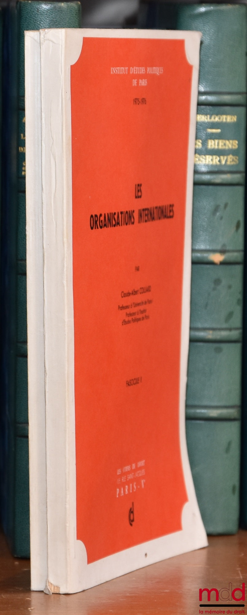 COLLIARD (Claude-Albert) – LES ORGANISATIONS INTERNATIONALES, Institut d’Études Politiques de Paris [I.E.P.], 1975-1976