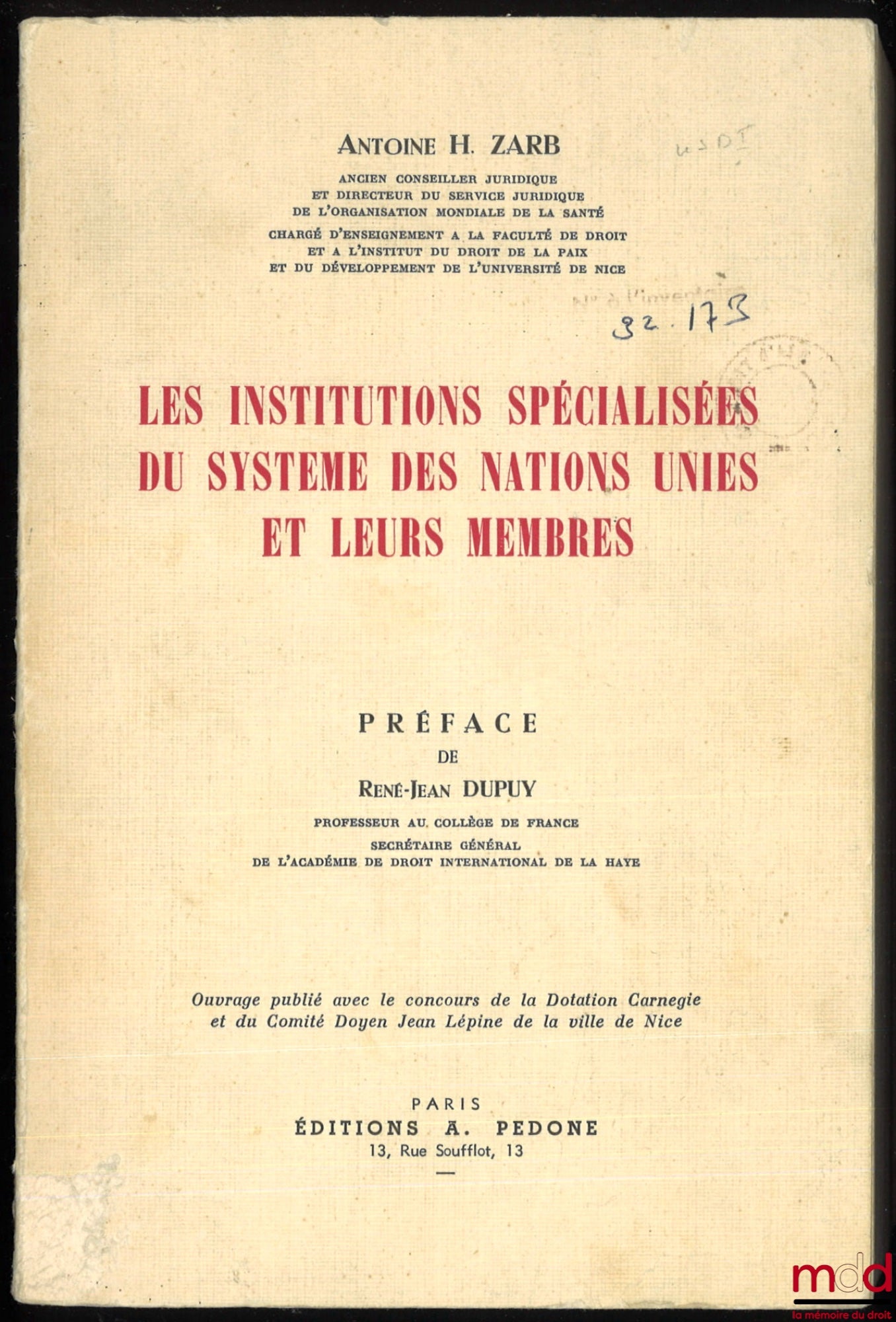 ZARB (Antoine H.) – LES INSTITUTIONS SPÉCIALISÉES DU SYSTÈME DES NATIONS UNIES ET LEURS MEMBRES, Préface de René-Jean Dupuy