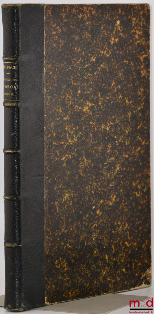 DELPECH (Caliste) – LA PROCÉDURE ET DROIT CRIMINEL EN COURS D’ASSISES