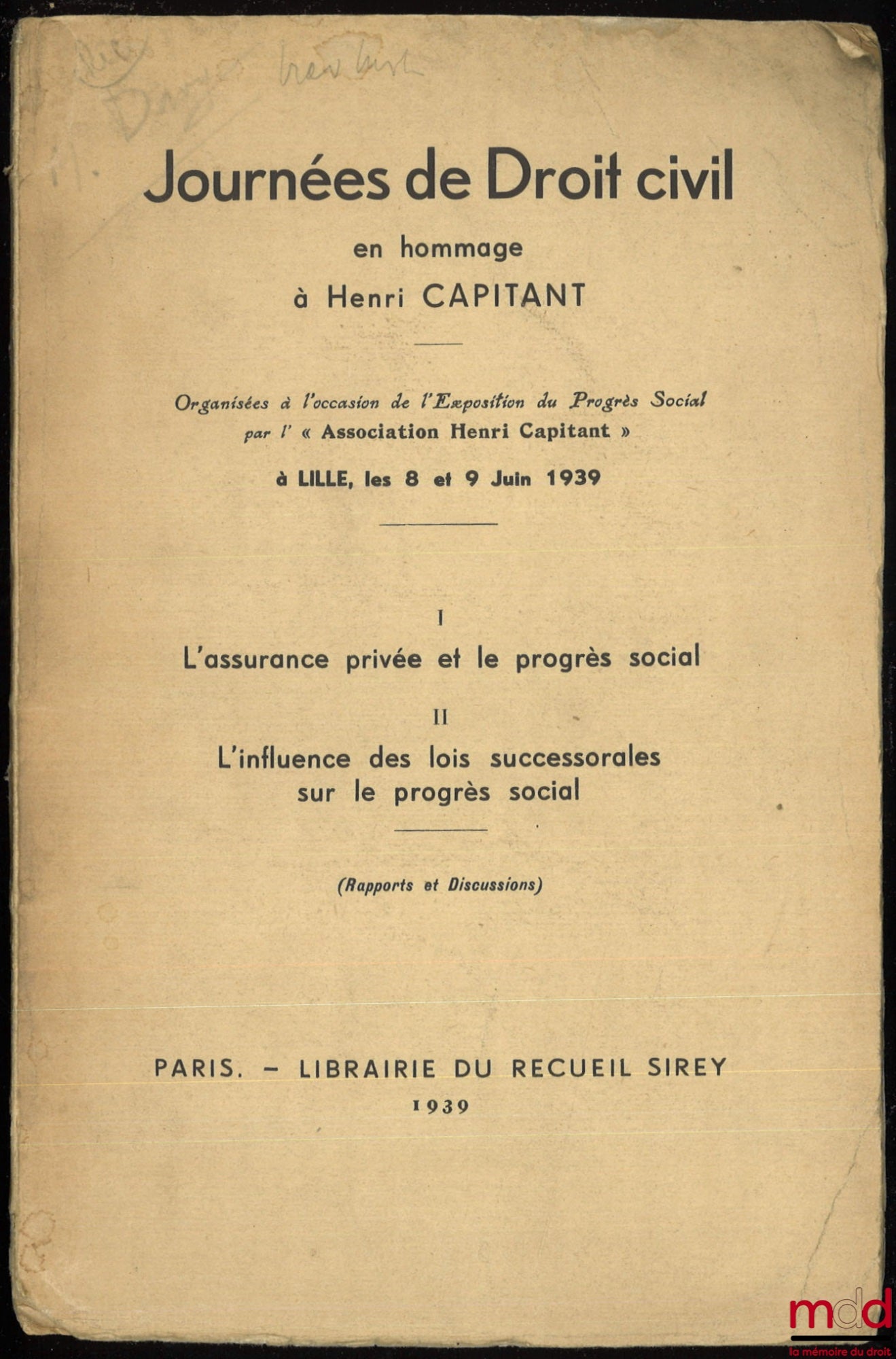 [Travaux de l’Association Henri Capitant] – JOURNÉES DE DROIT CIVIL, en hommage à Henri Capitant, Lille, 8 et 9 juin 1939