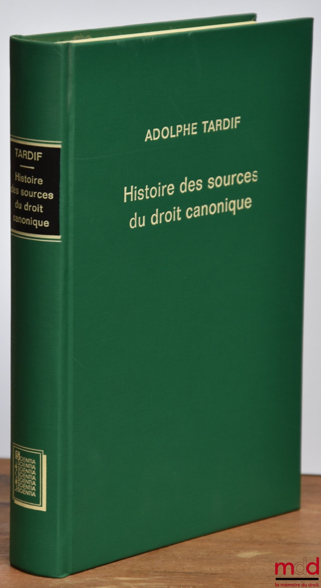 TARDIF (Adolphe) – HISTOIRE DES SOURCES DU DROIT CANONIQUE, réimpr. de l’éd. de Paris 1887