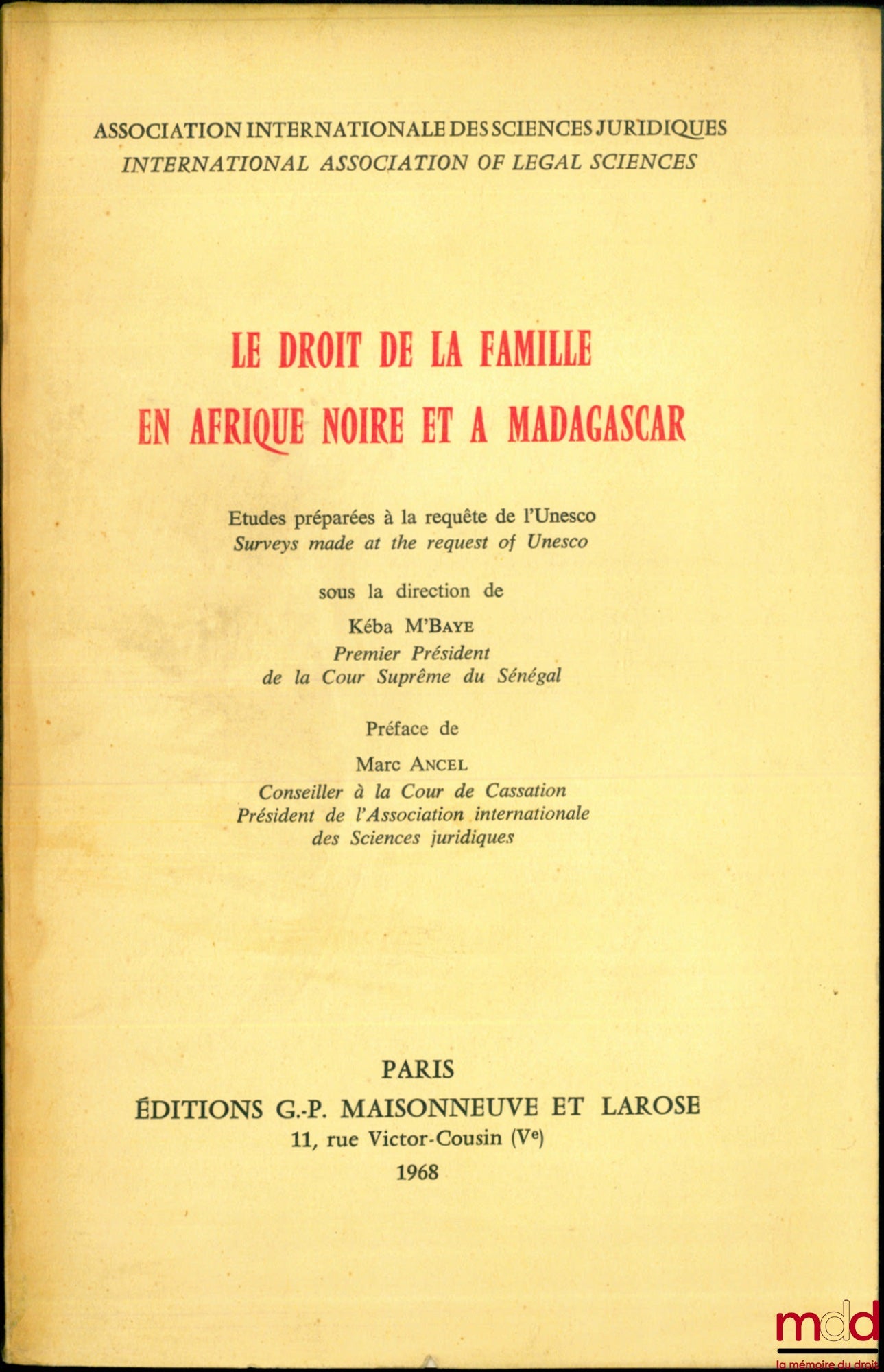 [Collectif] – LA DROIT DE LA FAMILLE EN AFRIQUE NOIRE ET À MADAGASCAR, Études préparées à la requête de l’Unesco sous la dir. de Kéba M’Baye, Préface de Marc Ancel, Ass. intern. des Sciences juridiques