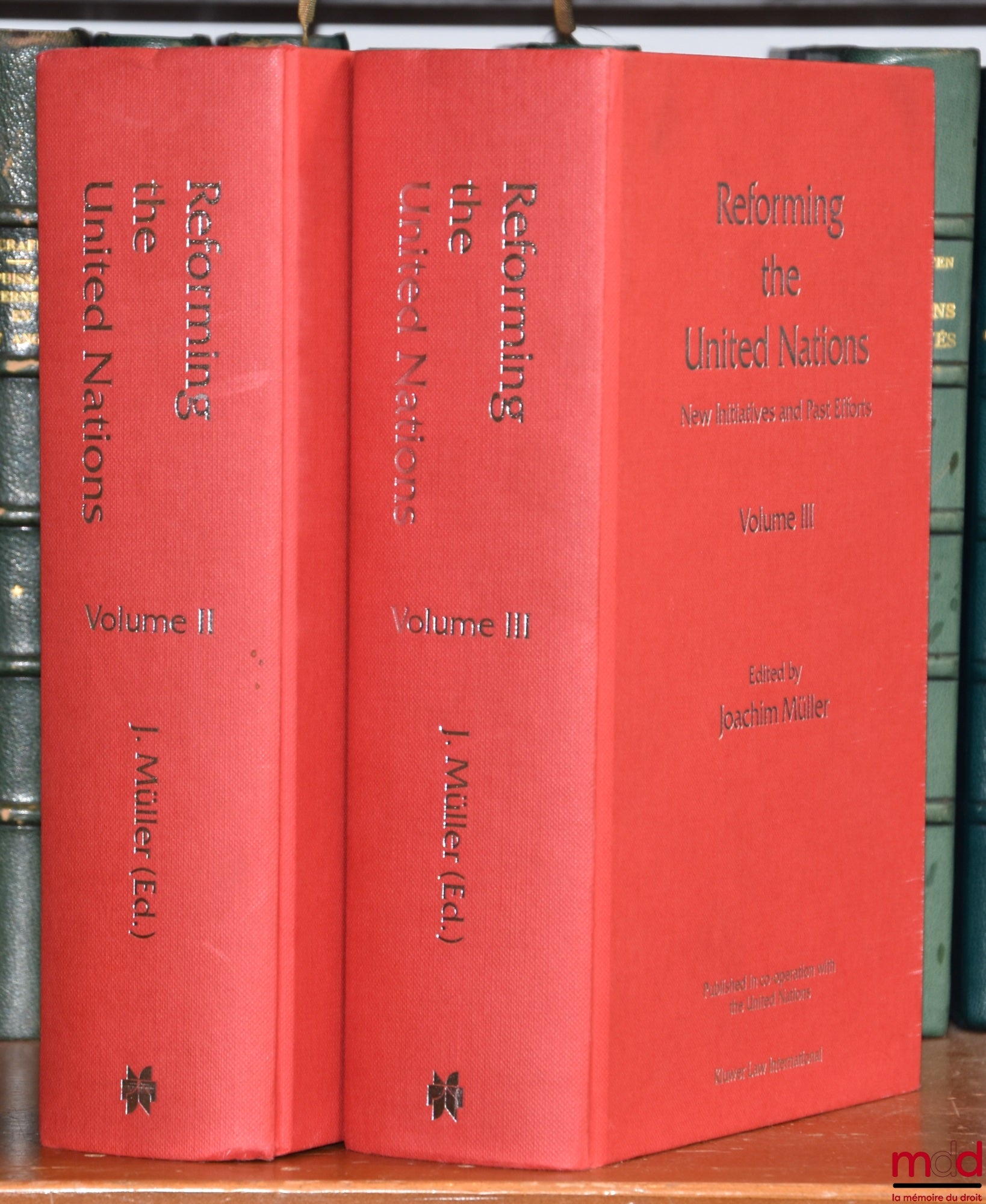 MULLER (Joachim) – REFORMING THE UNITED NATIONS. New Initiatives and Past Efforts, vol. II et III [mq. le vol. I]