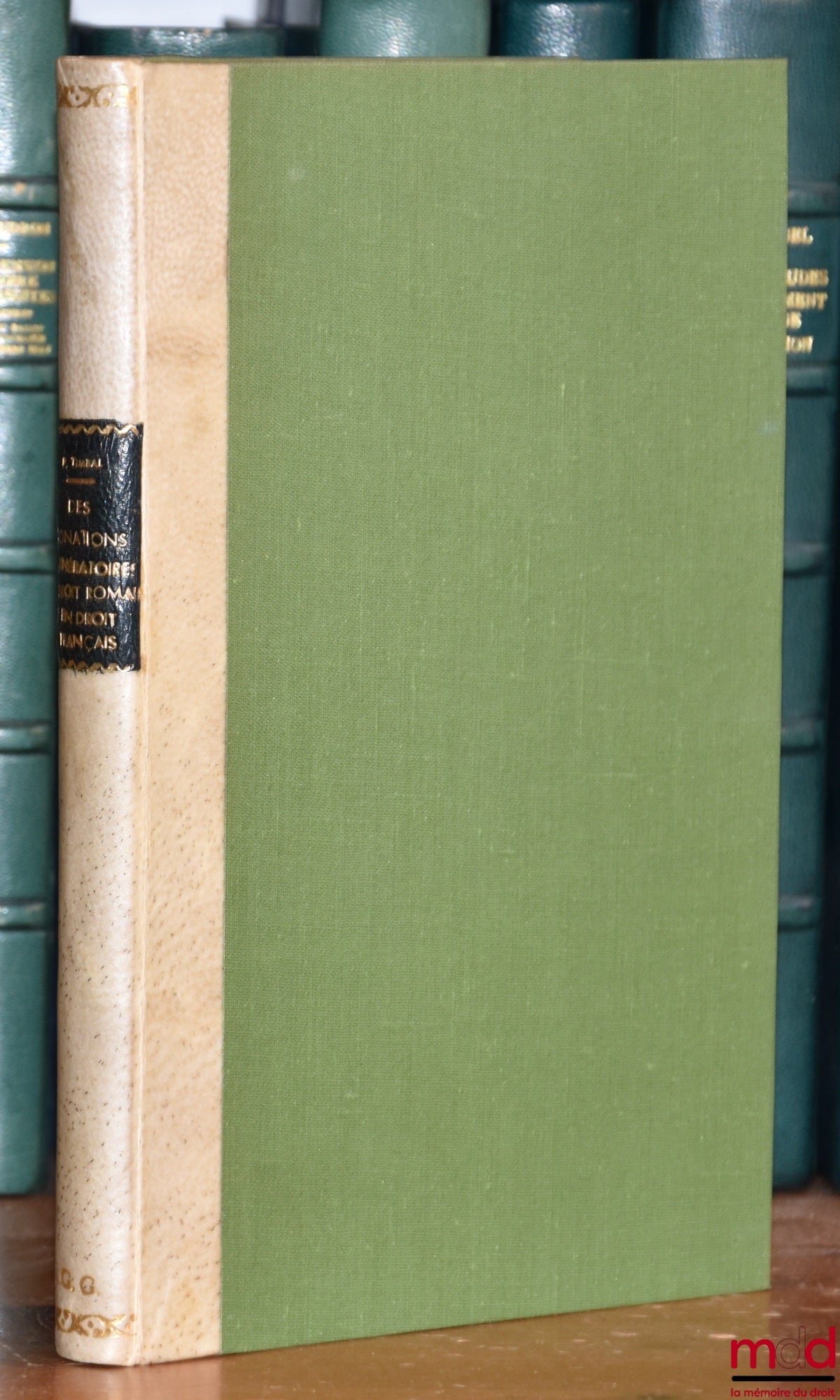 TIMBAL (Prosper) – DES DONATIONS RÉMUNÉRATOIRES EN DROIT ROMAIN ET EN DROIT FRANÇAIS