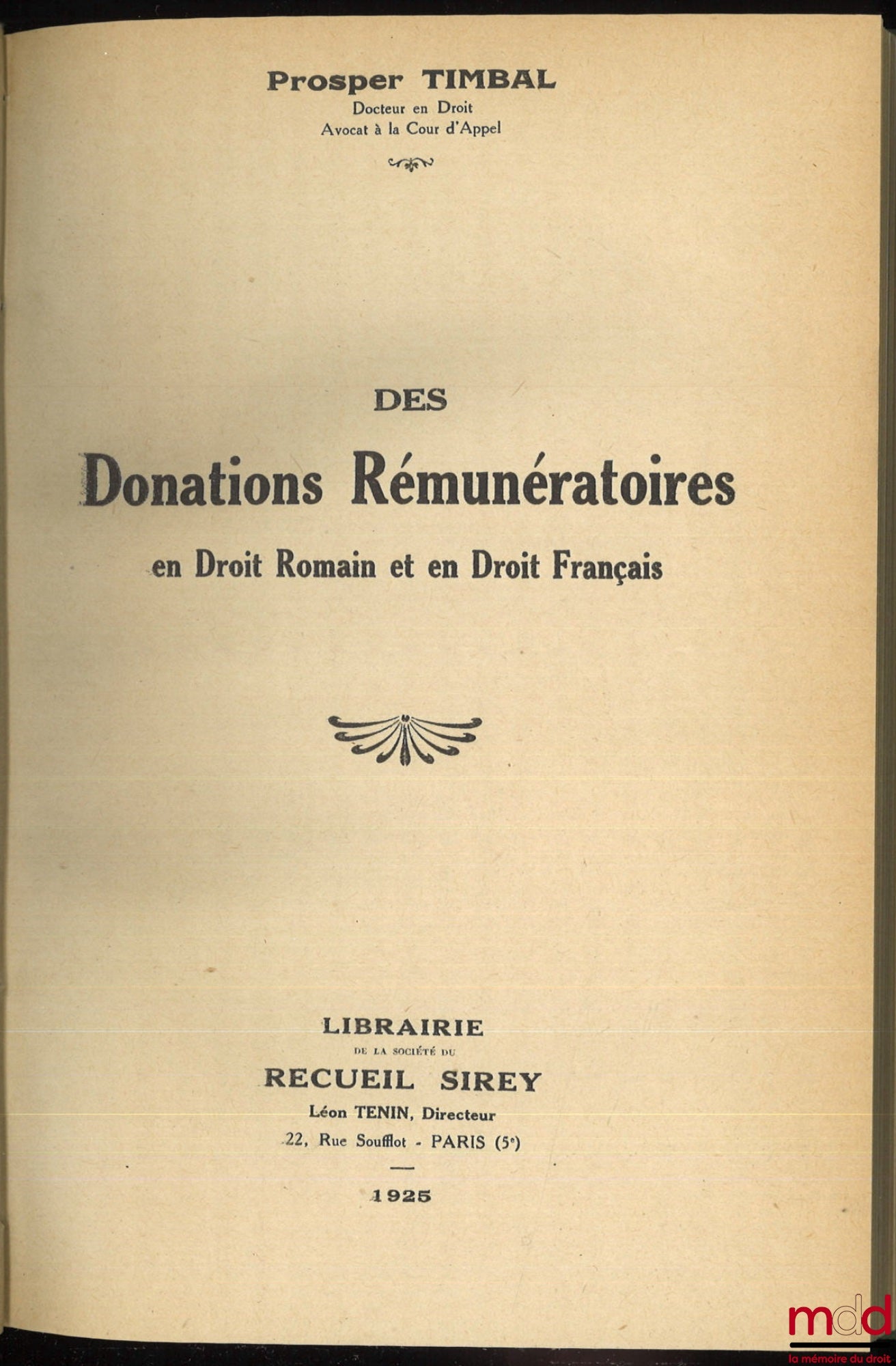 TIMBAL (Prosper) – DES DONATIONS RÉMUNÉRATOIRES EN DROIT ROMAIN ET EN DROIT FRANÇAIS