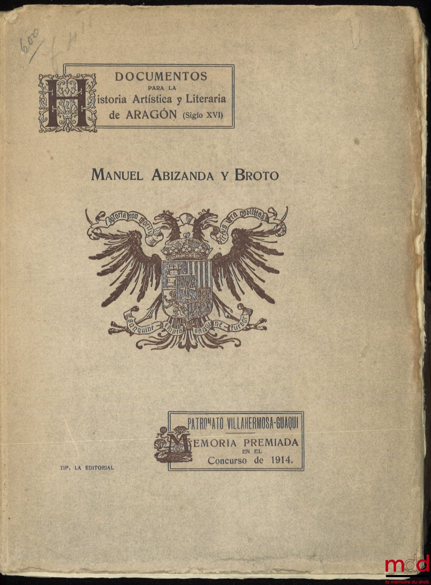 ABIZANDA BROTO (Manuel) – DOCUMENTOS PARA LA HISTORIA ARTÍSTICA Y LITERARIA DE ARAGÓN. Procedentes del archivo de protocolos de Zaragoza. Siglo XVI