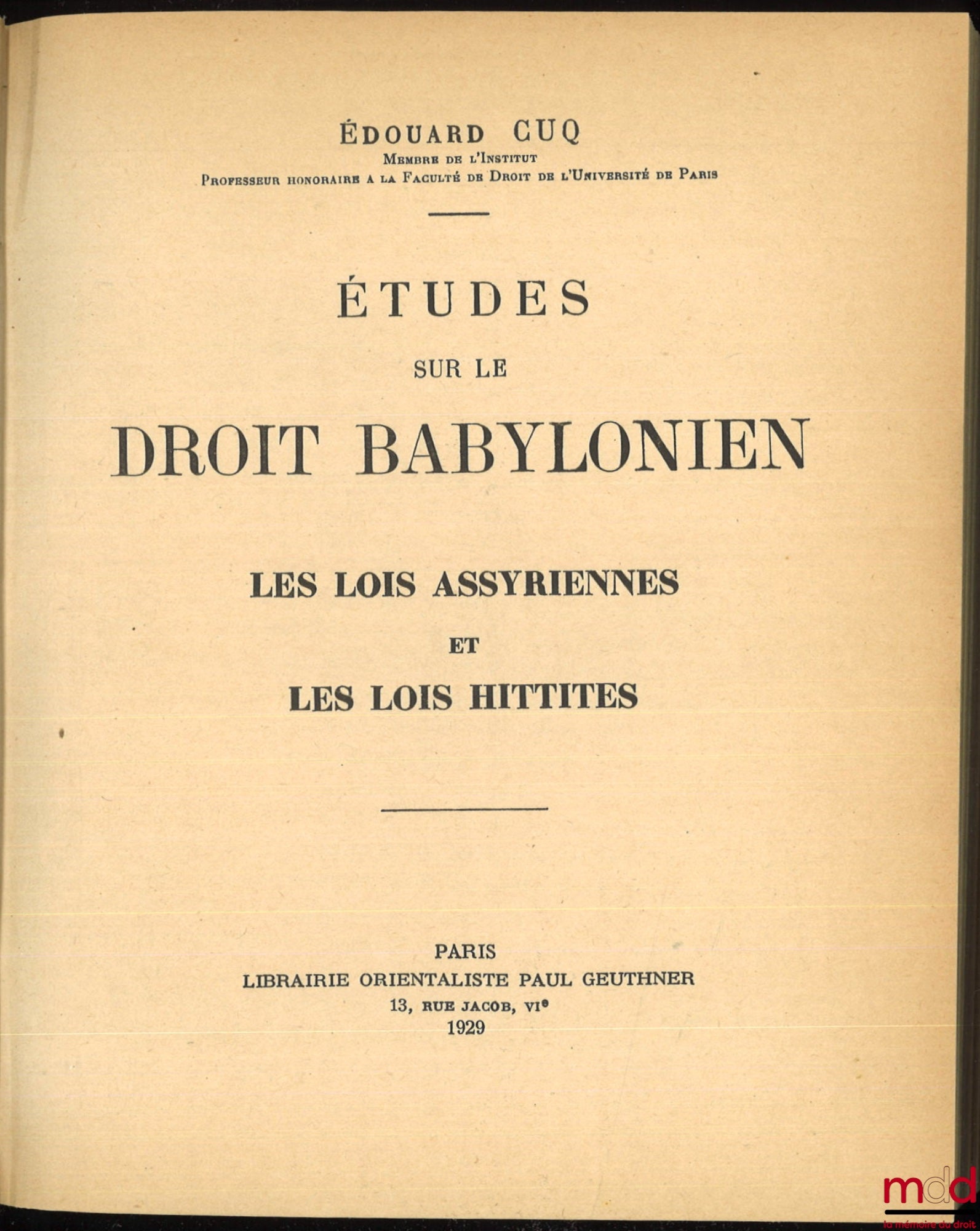 CUQ (Édouard) – ÉTUDES SUR LE DROIT BABYLONIEN. LES LOIS ASSYRIENNES ET LES LOIS HITTITES