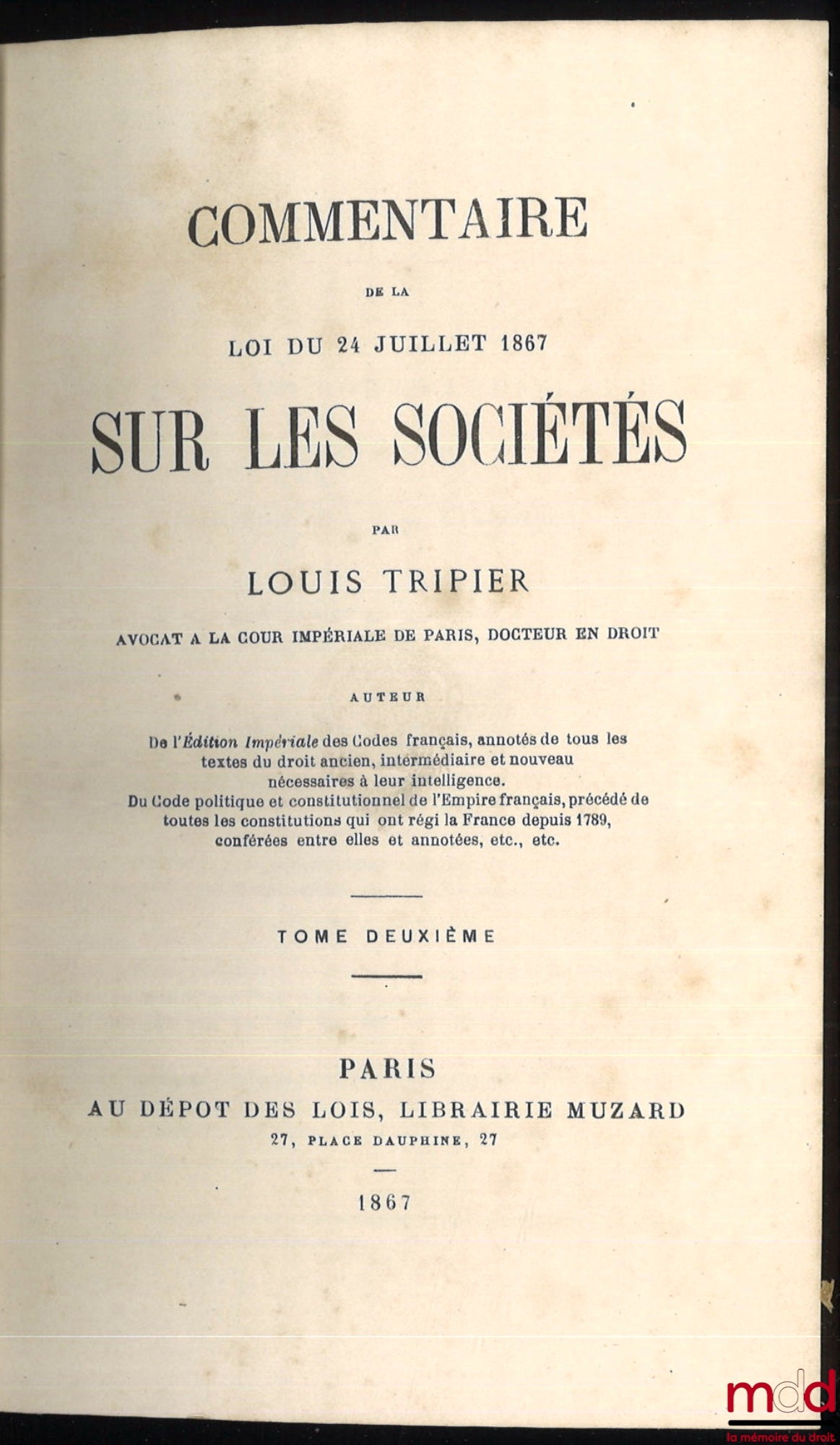 TRIPIER (Louis) – COMMENTAIRE DE LA LOI DU 24 JUILLET 1867 SUR LES SOCIÉTÉS