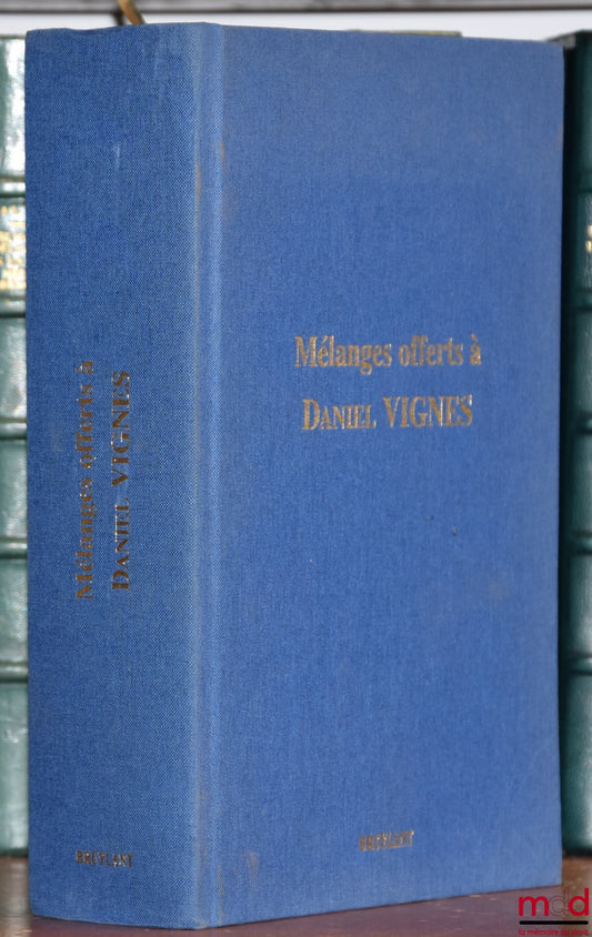 [Mélanges Vignes] – L’ÉVOLUTION ET L’ÉTAT ACTUEL DU DROIT INTERNATIONAL DE LA MER, sous la direction de Rafael Casado Raigón et Giuseppe Cataldi