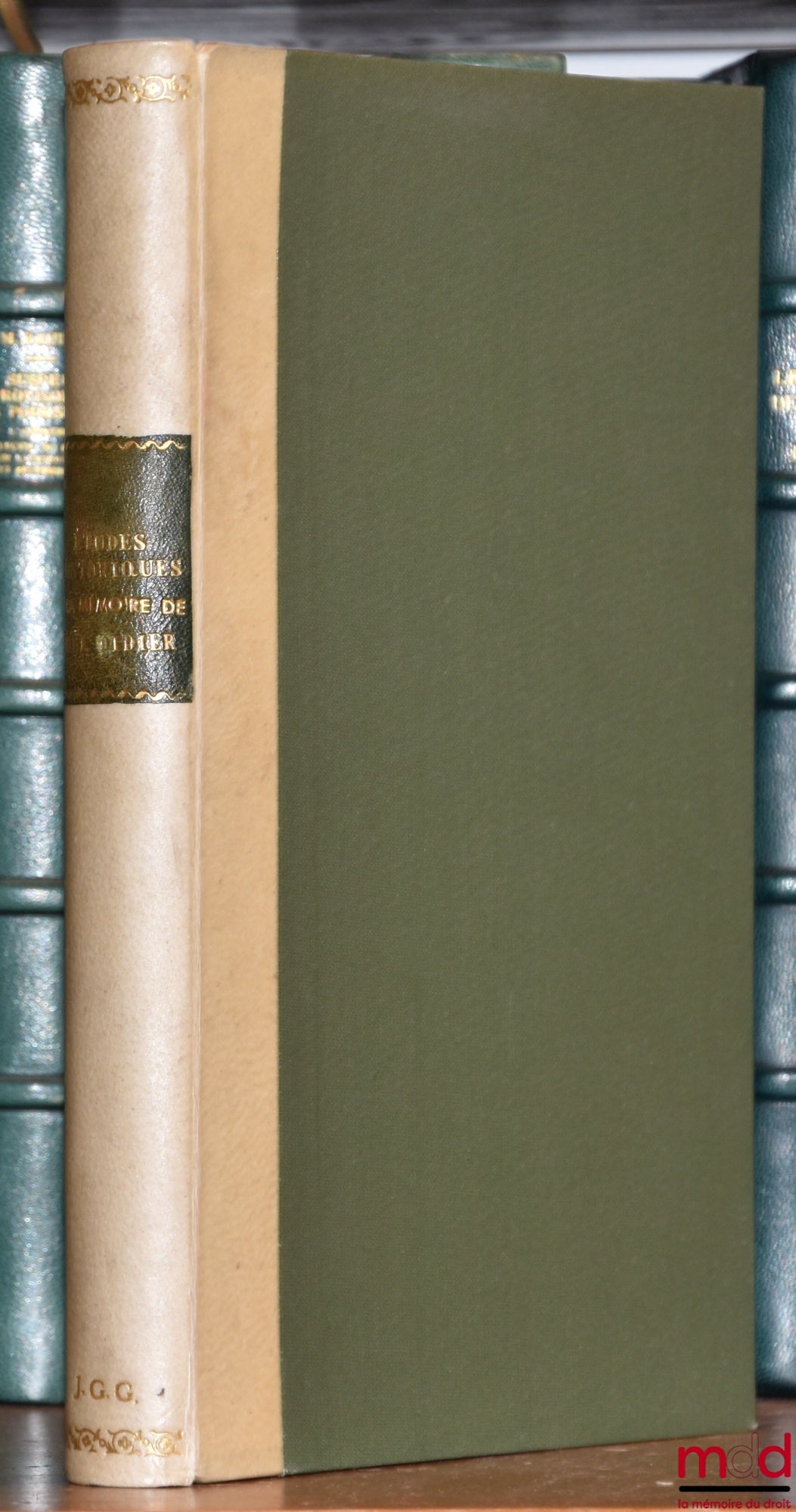 [Mélanges Didier (Noël)] – ÉTUDES HISTORIQUES À LA MÉMOIRE DE NOËL DIDIER publiées par la Fac. de Droit et des Sciences Économiques de Grenoble