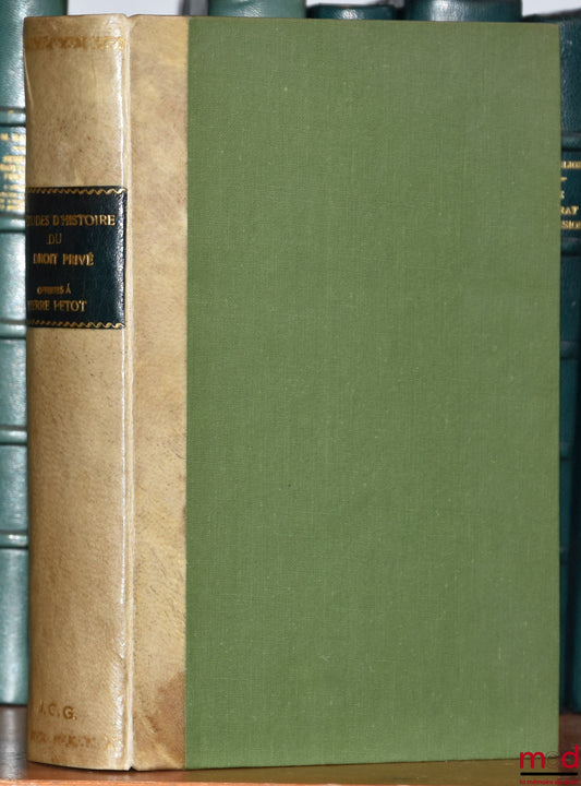 [Mélanges Petot] – ÉTUDES D’HISTOIRE DU DROIT PRIVÉ OFFERTES À PIERRE PETOT