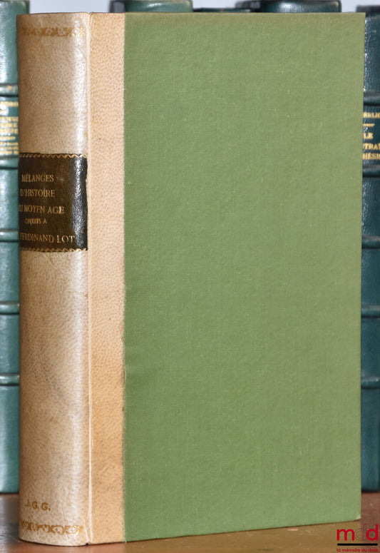 [Mélanges Lot] – MÉLANGES D’HISTOIRE DU MOYEN ÂGE OFFERTS À M. FERDINAND LOT PAR SES AMIS ET SES ÉLÈVES