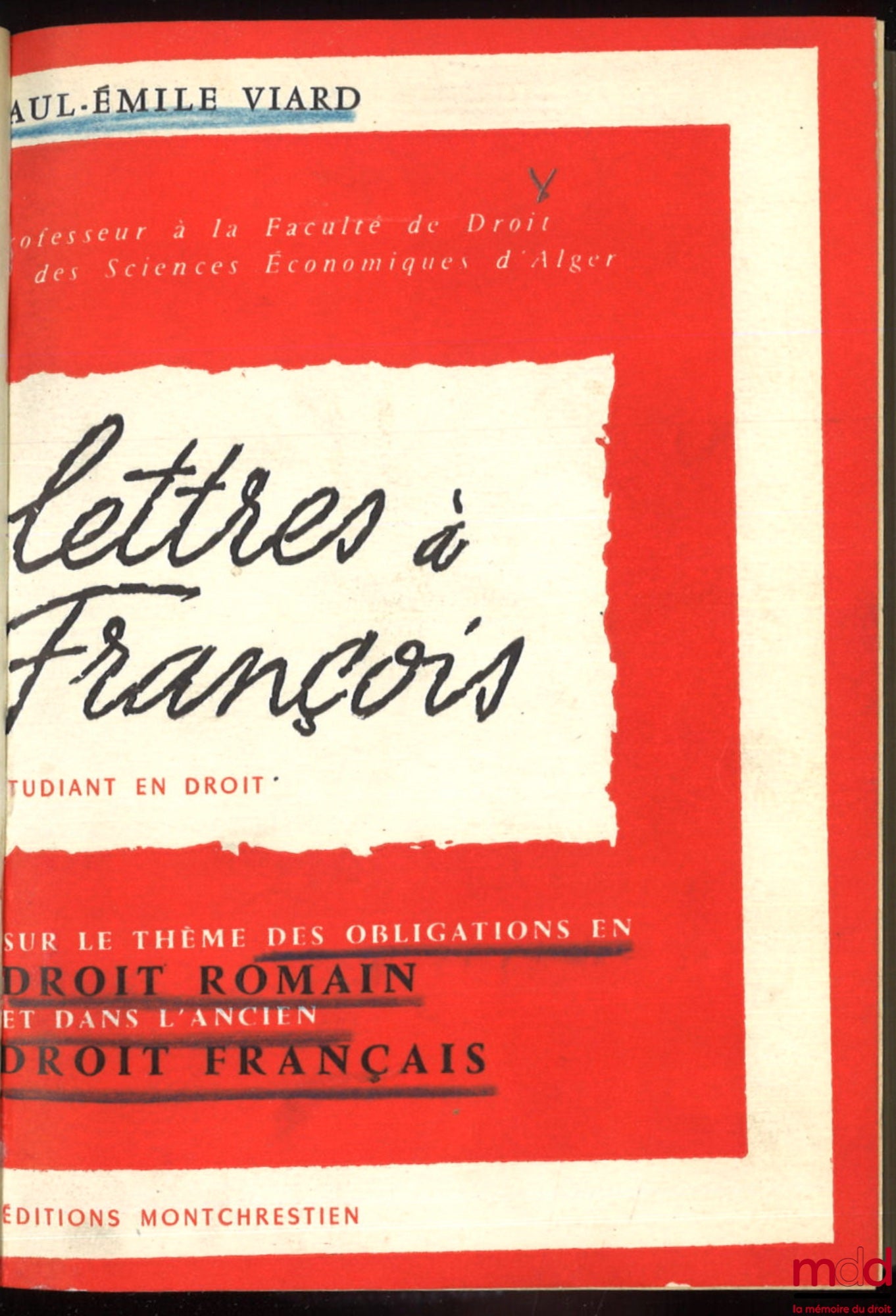 VIARD (Paul-Émile) – Lettres à François sur le thème des obligations en droit romain et dans l’ancien droit français