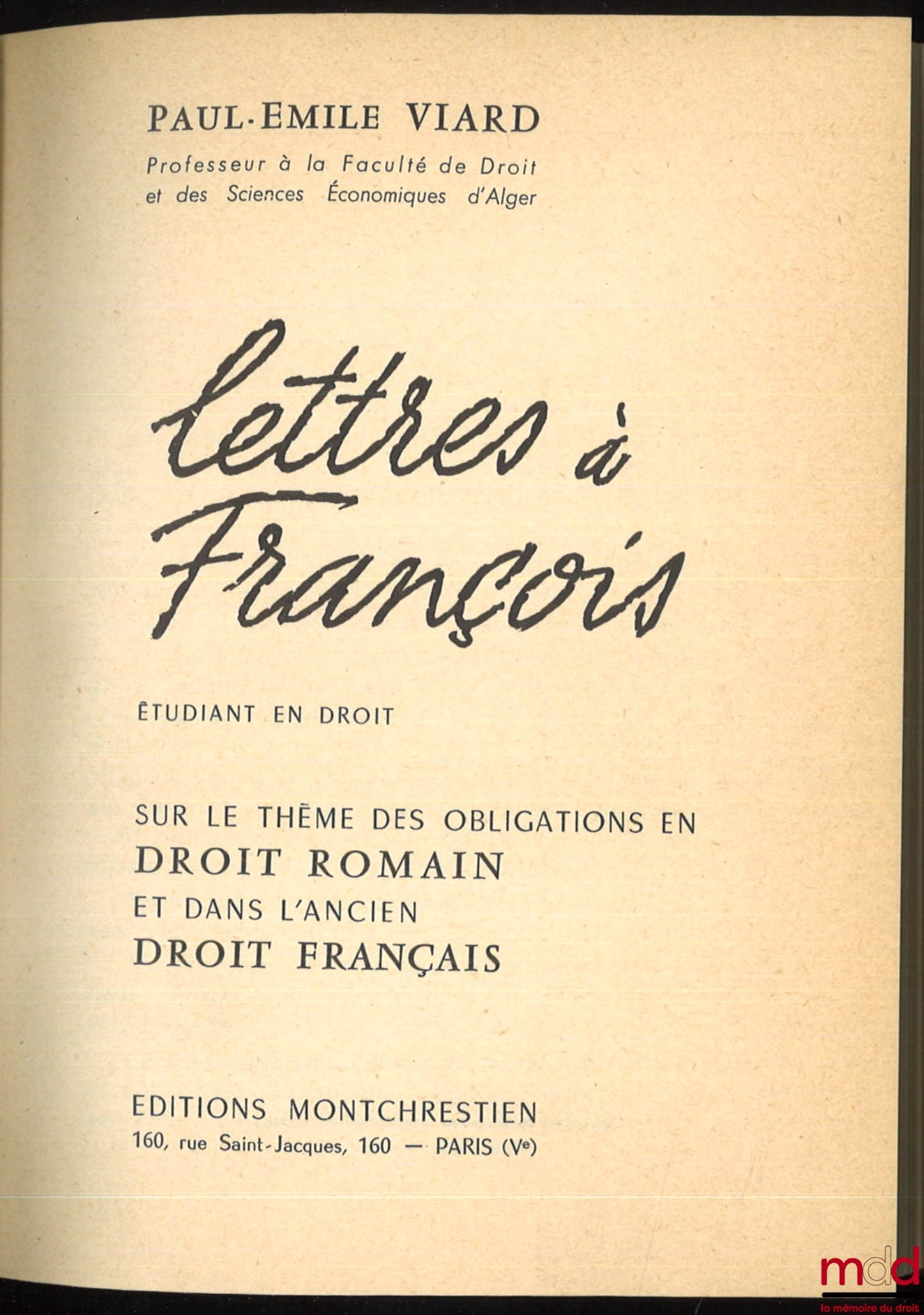 VIARD (Paul-Émile) – Lettres à François sur le thème des obligations en droit romain et dans l’ancien droit français
