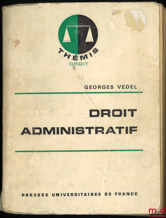 VEDEL (Georges) – DROIT ADMINISTRATIF, coll. Thémis
