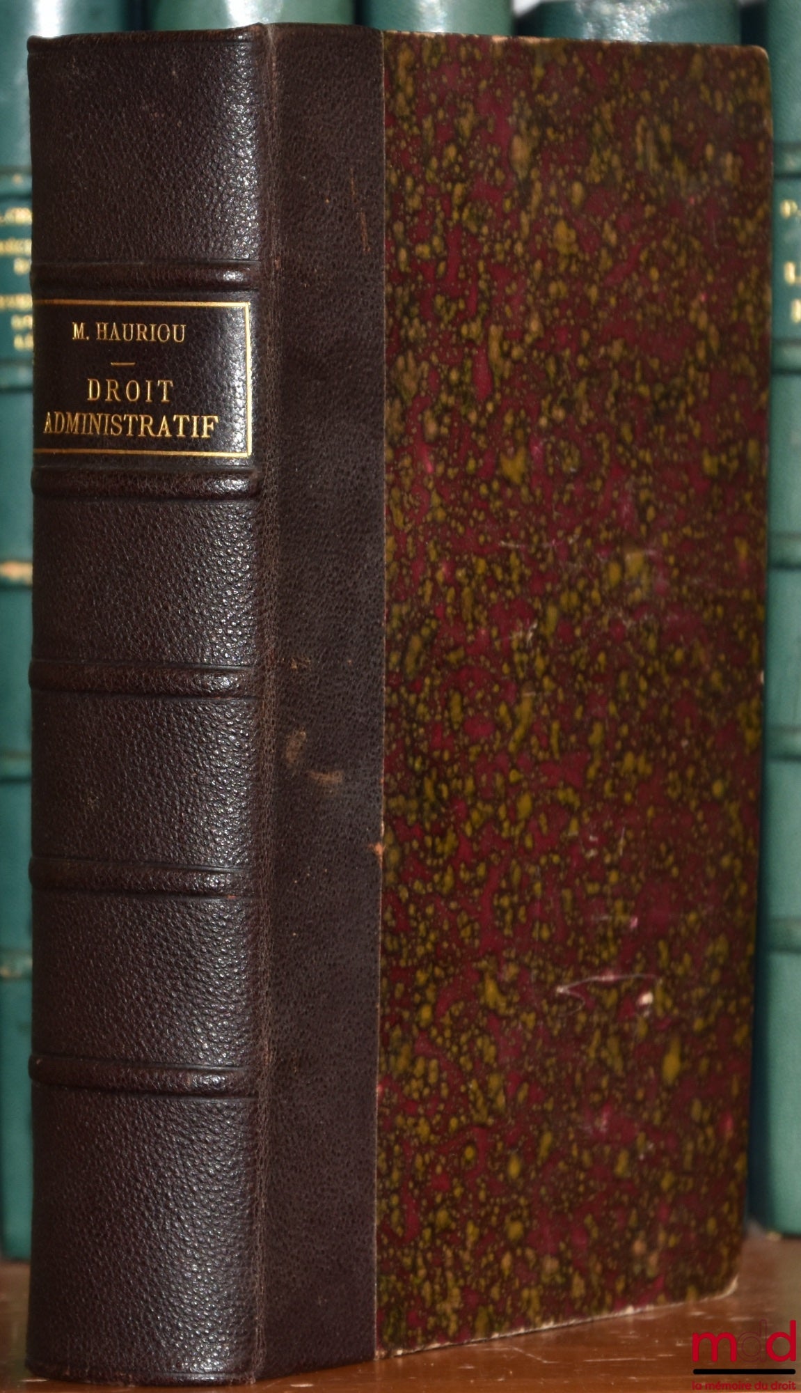 HAURIOU (Maurice) – PRÉCIS DE DROIT ADMINISTRATIF ET DE DROIT PUBLIC à l’usage des étudiants en Licence (2e et 3e années) et en Doctorat ès-sciences politiques, 11e édition