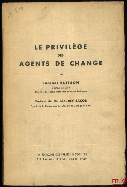 BUISSON (Jacques) – LE PRIVILÈGE DES AGENTS DE CHANGE, Préface de Édouard Jacob