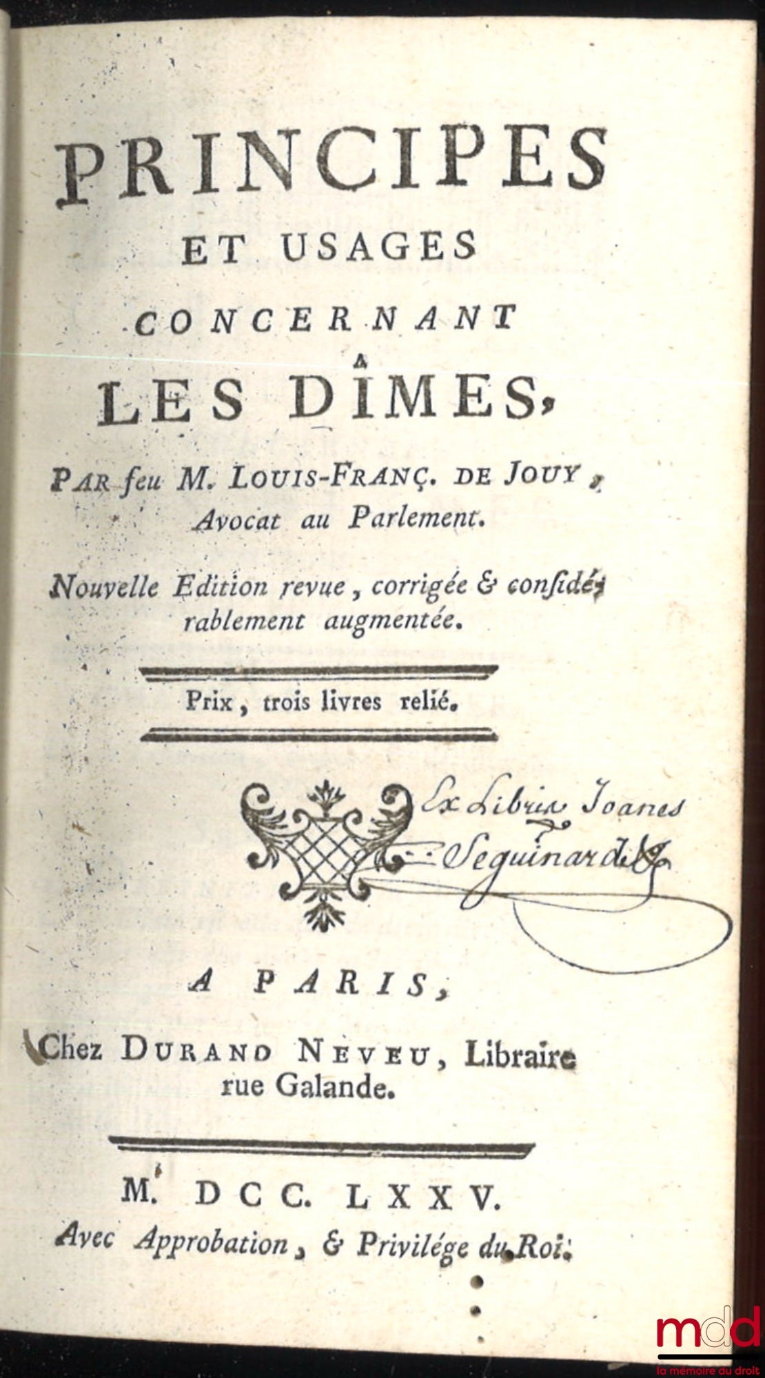 JOUY (Louis-François de) – PRINCIPES ET USAGES CONCERNANT LES DÎMES, nouvelle éd. revue, corrigée & considérablement augmentée