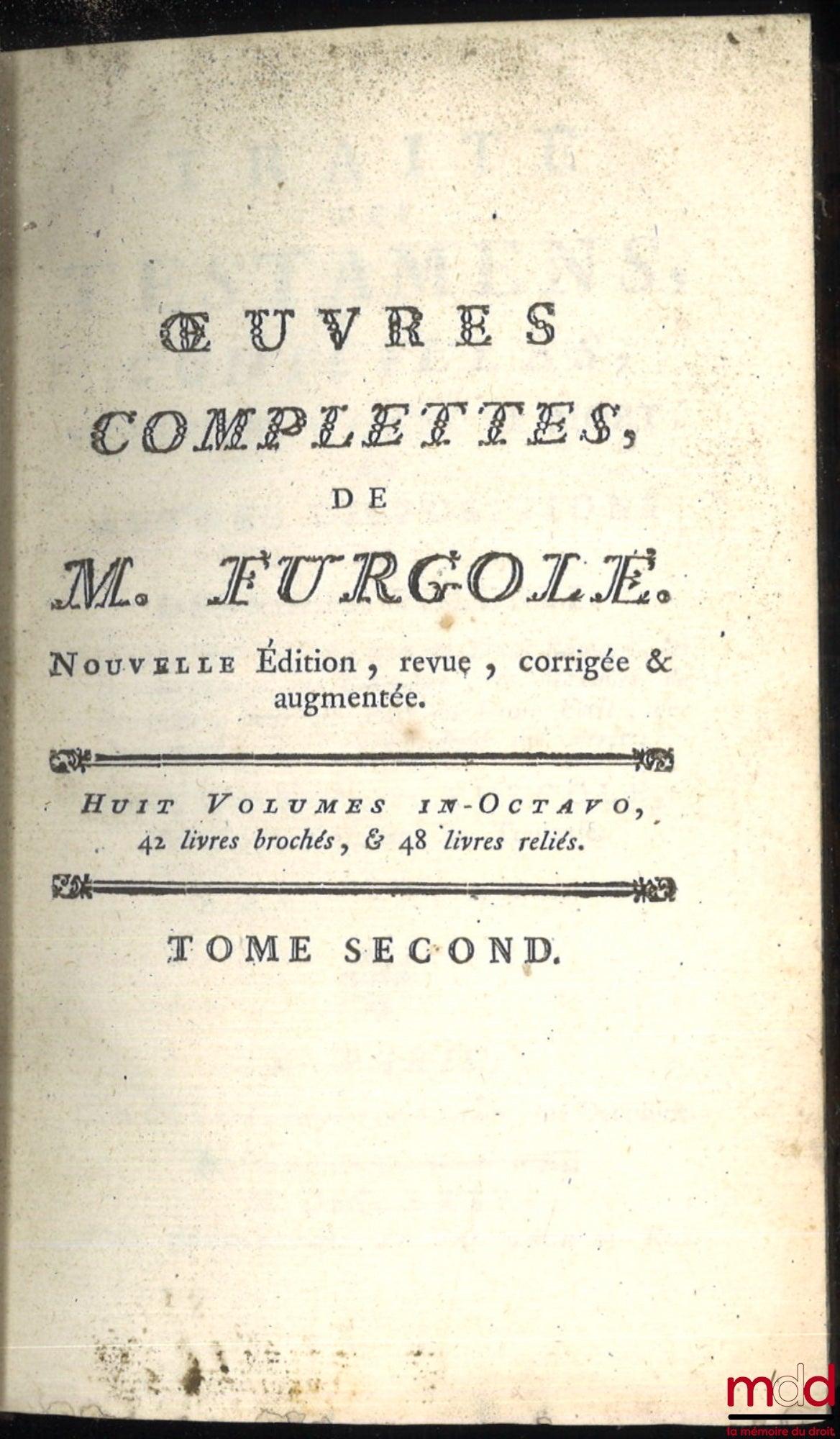 FURGOLE (Jean-Baptiste) – ŒUVRES COMPLÈTES DE M. FURGOLE, nouvelle éd. revue, corrigée et augmentée, [t. I manquant]